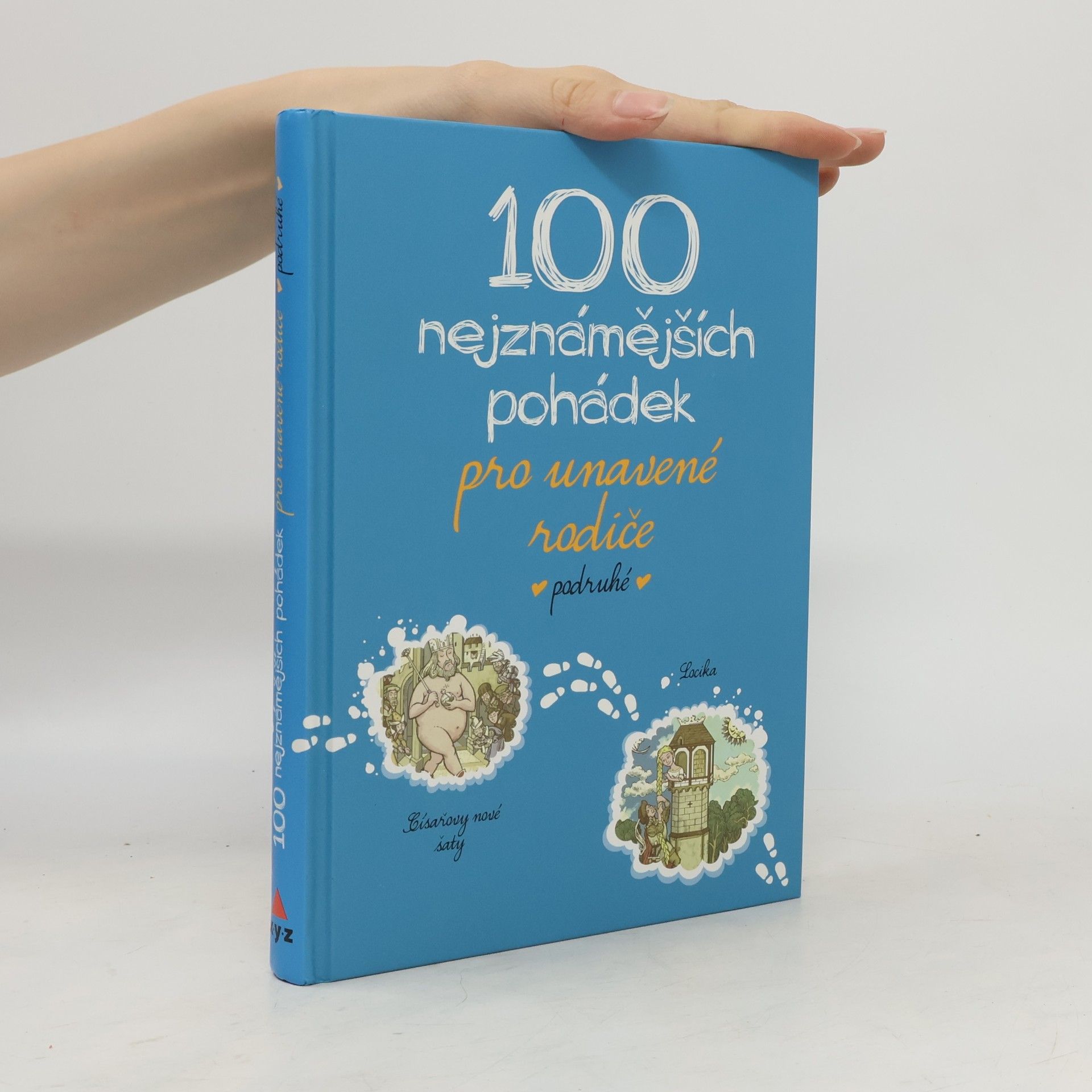 Autorenkollektiv 100 nejznámějších pohádek pro unavené rodiče - podruhé