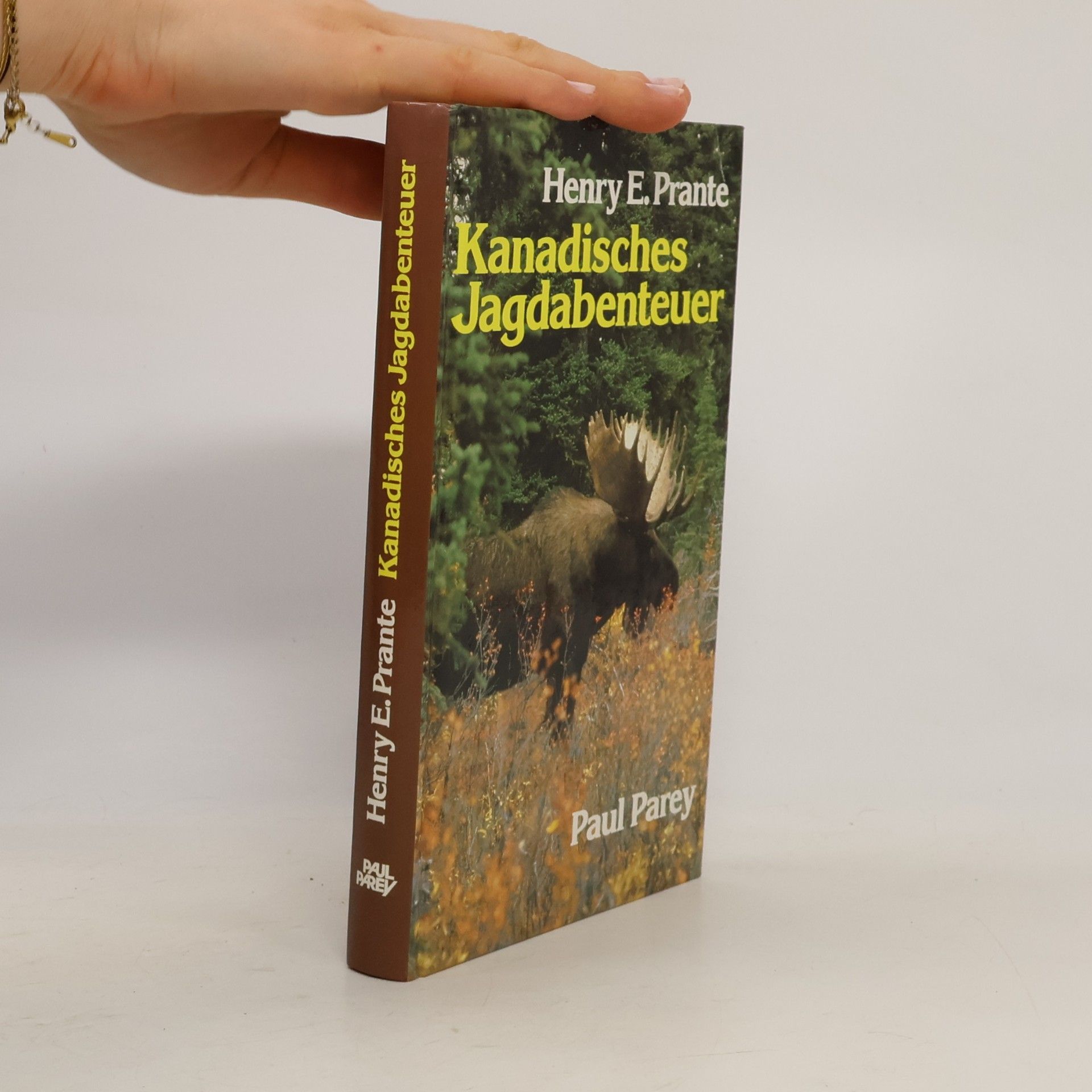 Henry E. Prante Kanadisches Jagdabenteuer