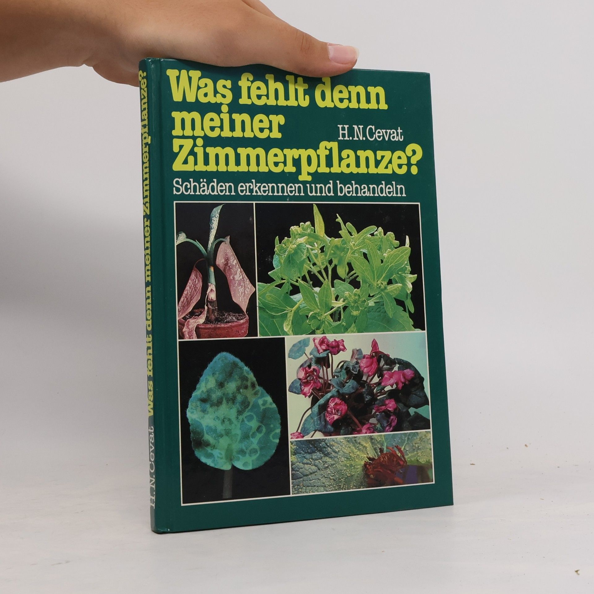 H.N. Cevat Was fehlt denn meiner Zimmerpflanze?