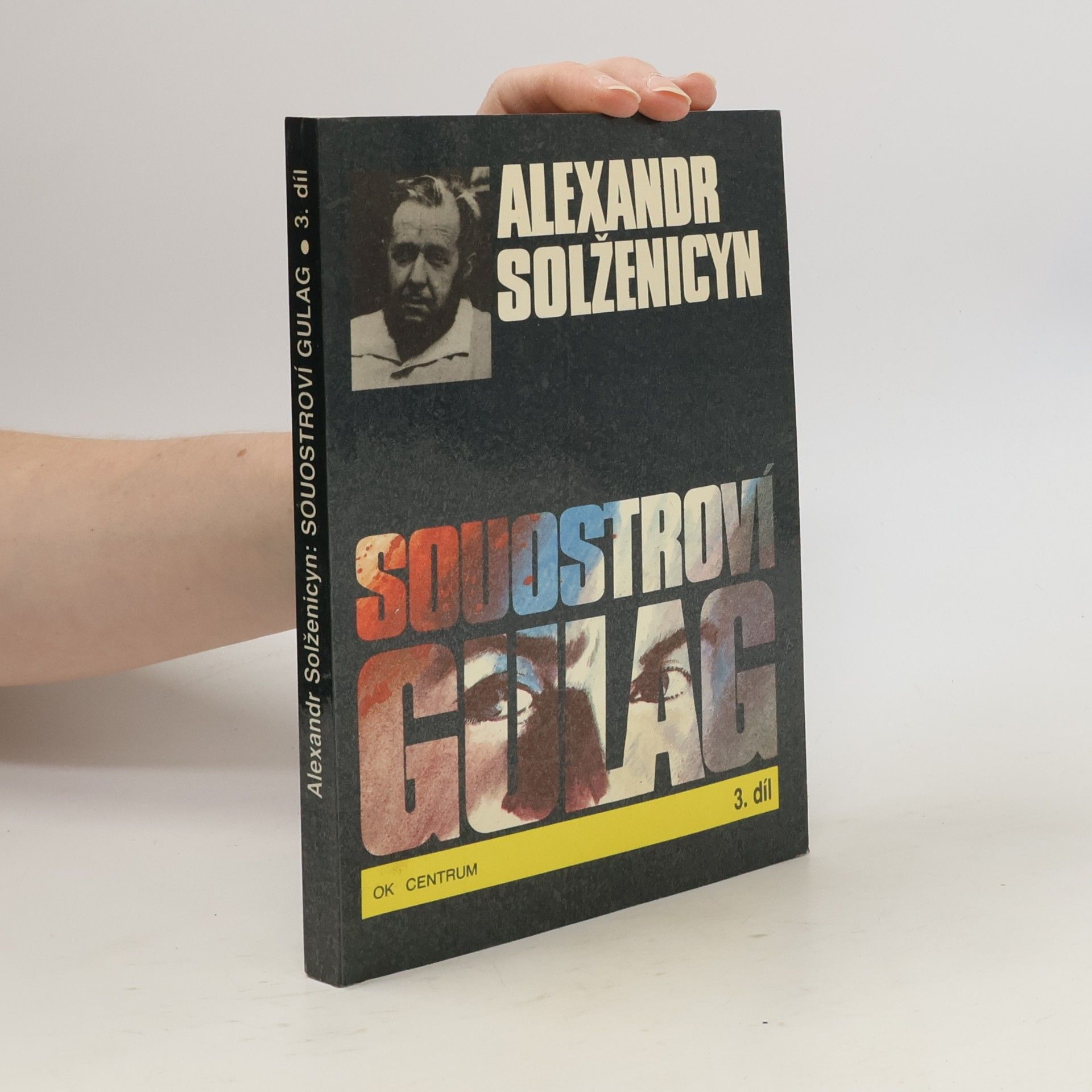 Alexandr Isajevič Solženicyn Souostroví Gulag 3