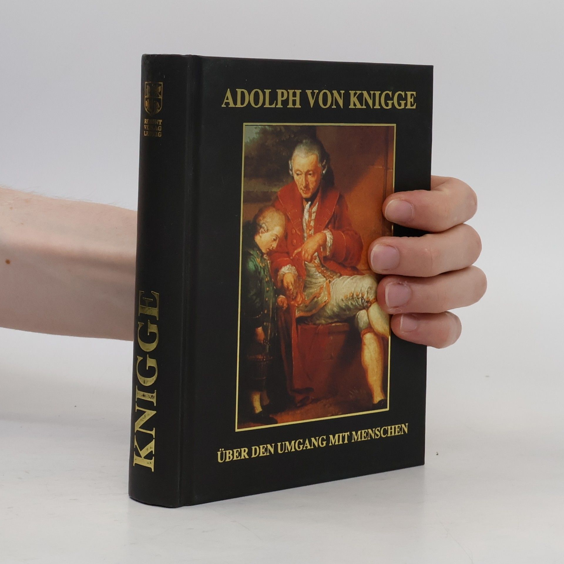 Adolph Freiherr Knigge Über den Umgang mit Menschen