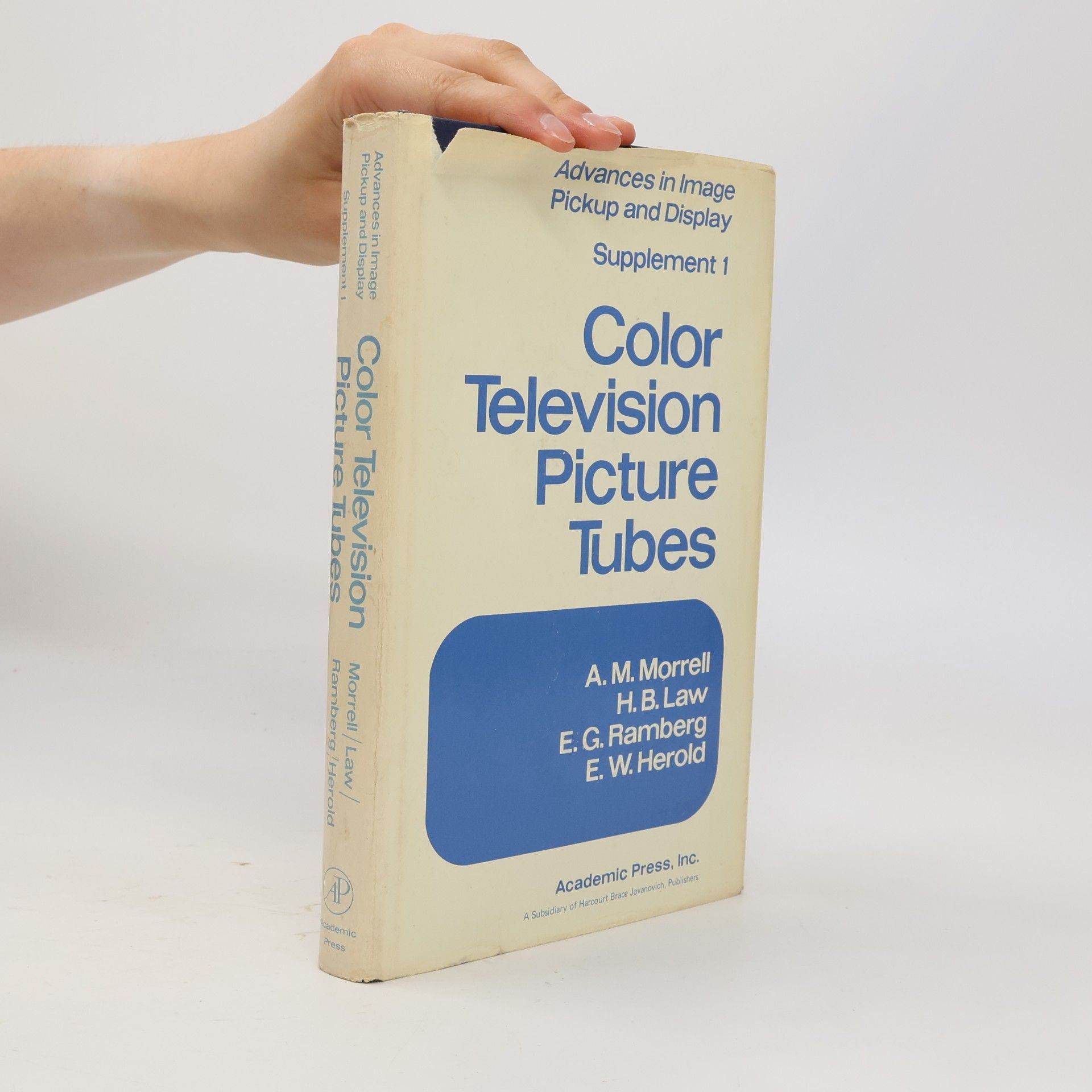 Albert M. Morrell Advances in Image Pick-up and Display - 1: Color Television Picture Tubes