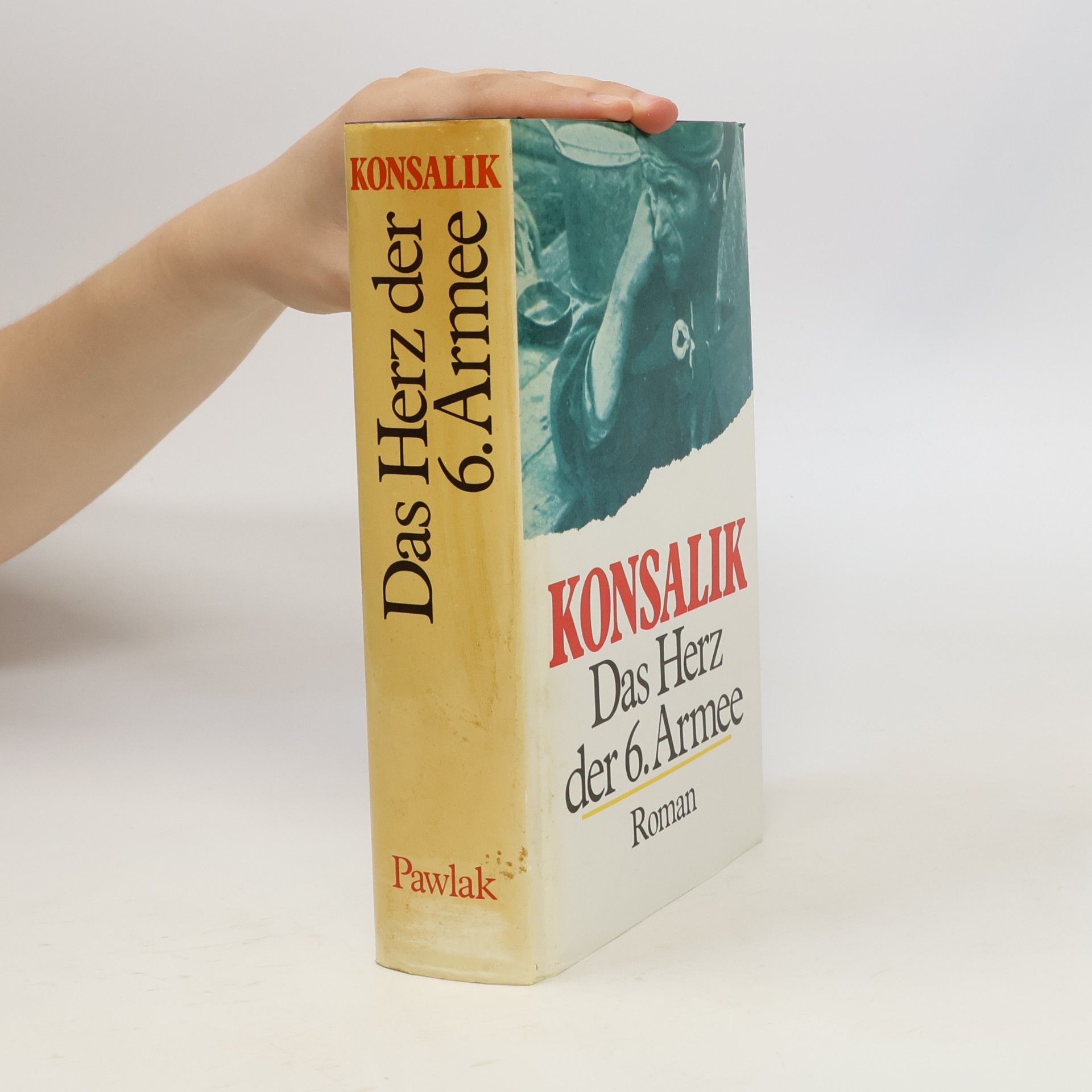 Heinz G. Konsalik Das Herz der 6. Armee
