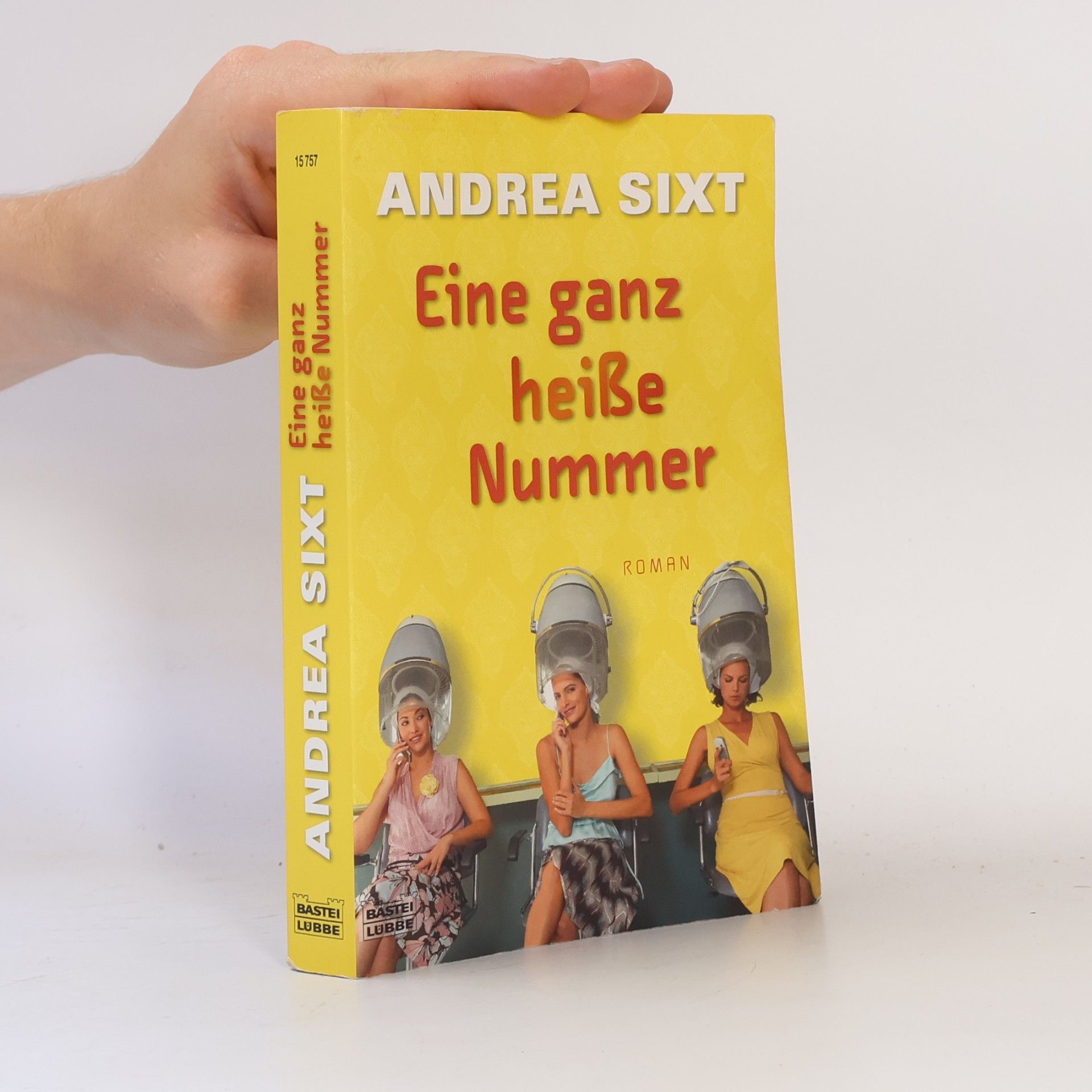 Andrea Sixt Eine ganz heiße Nummer