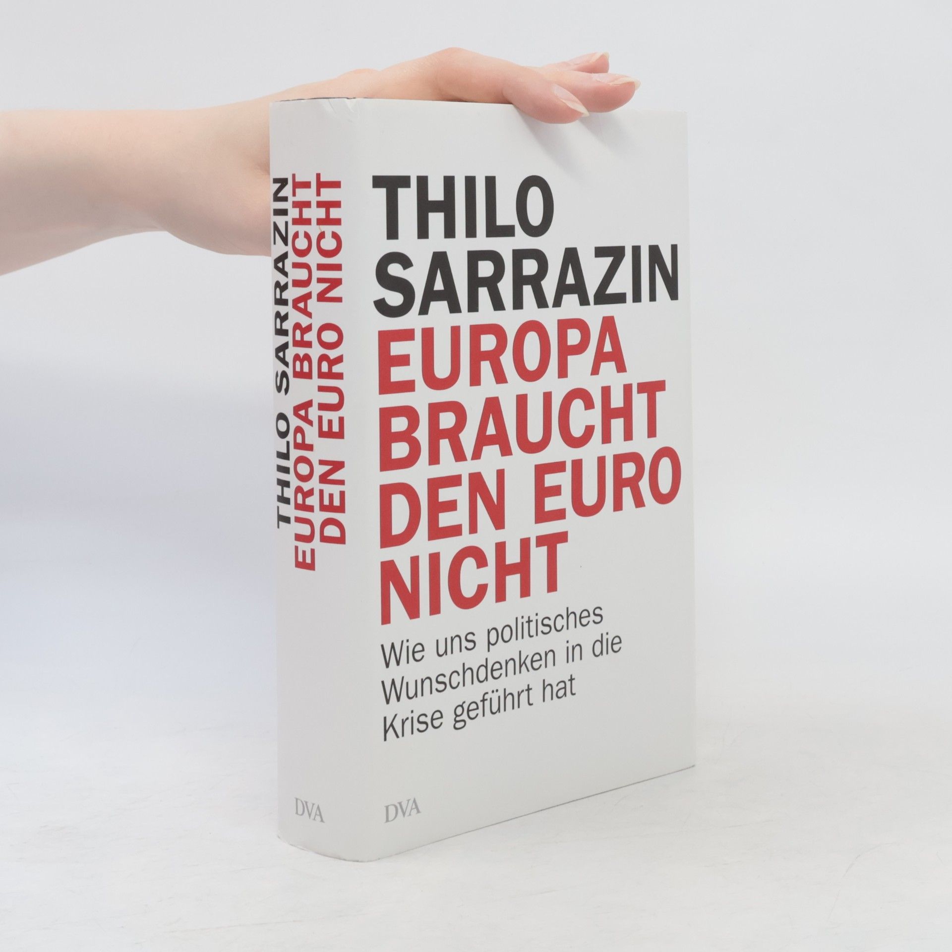 Thilo Sarrazin Europa braucht den Euro nicht
