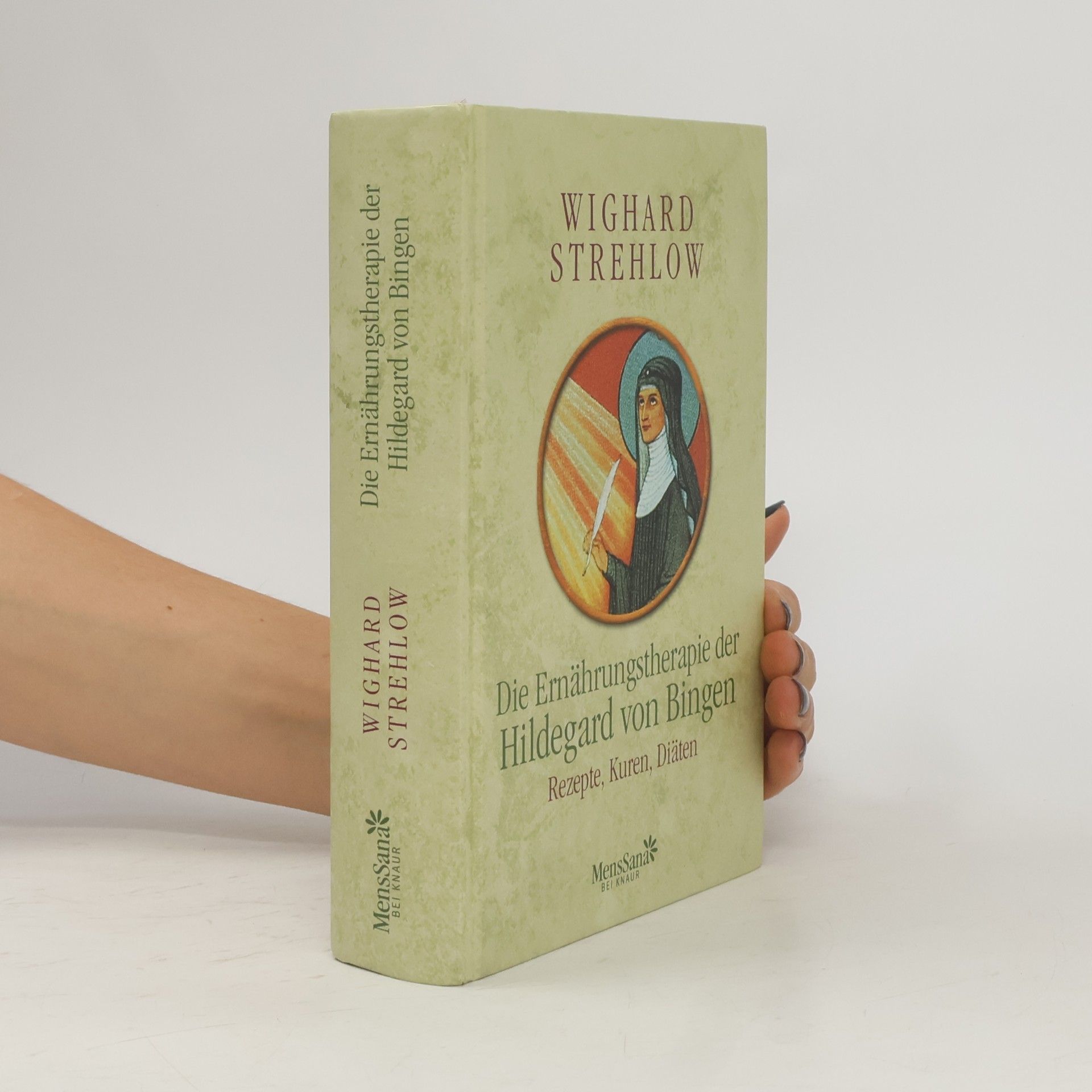 Wighard Strehlow Die Ernährungstherapie der Hildegard von Bingen