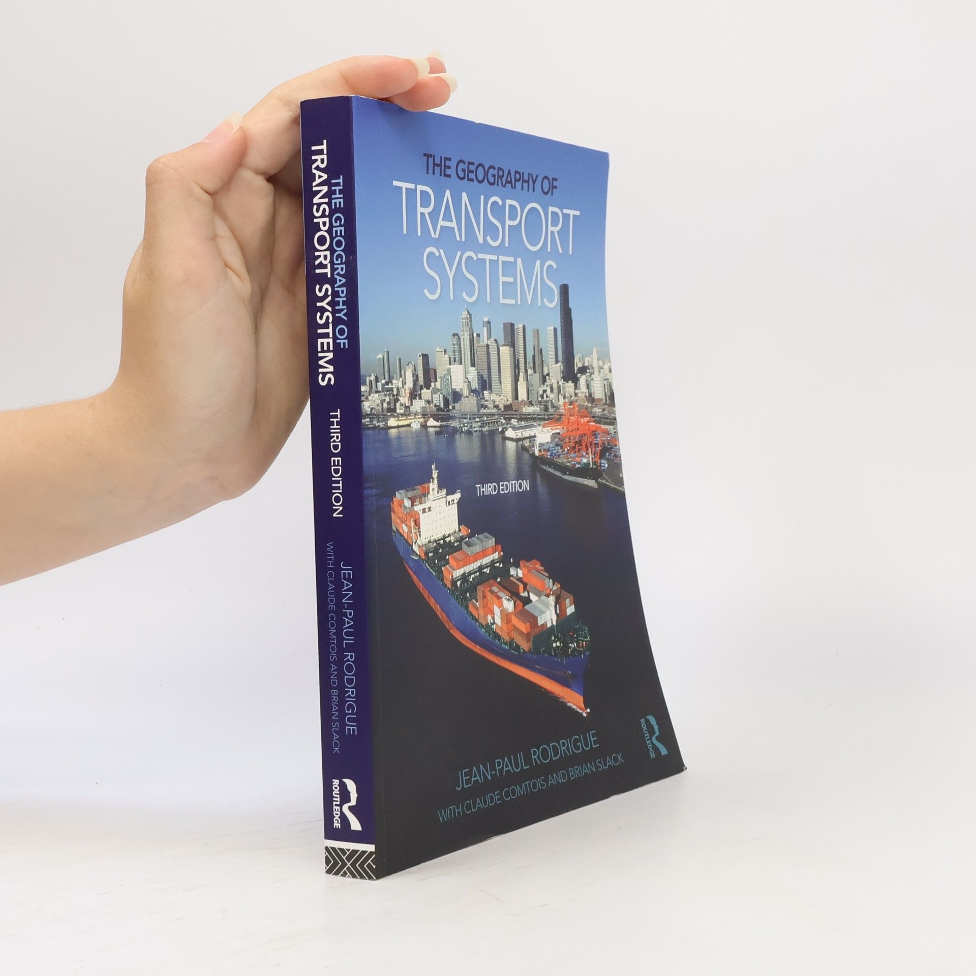 Jean-Paul Rodrigue The Geography of Transport Systems