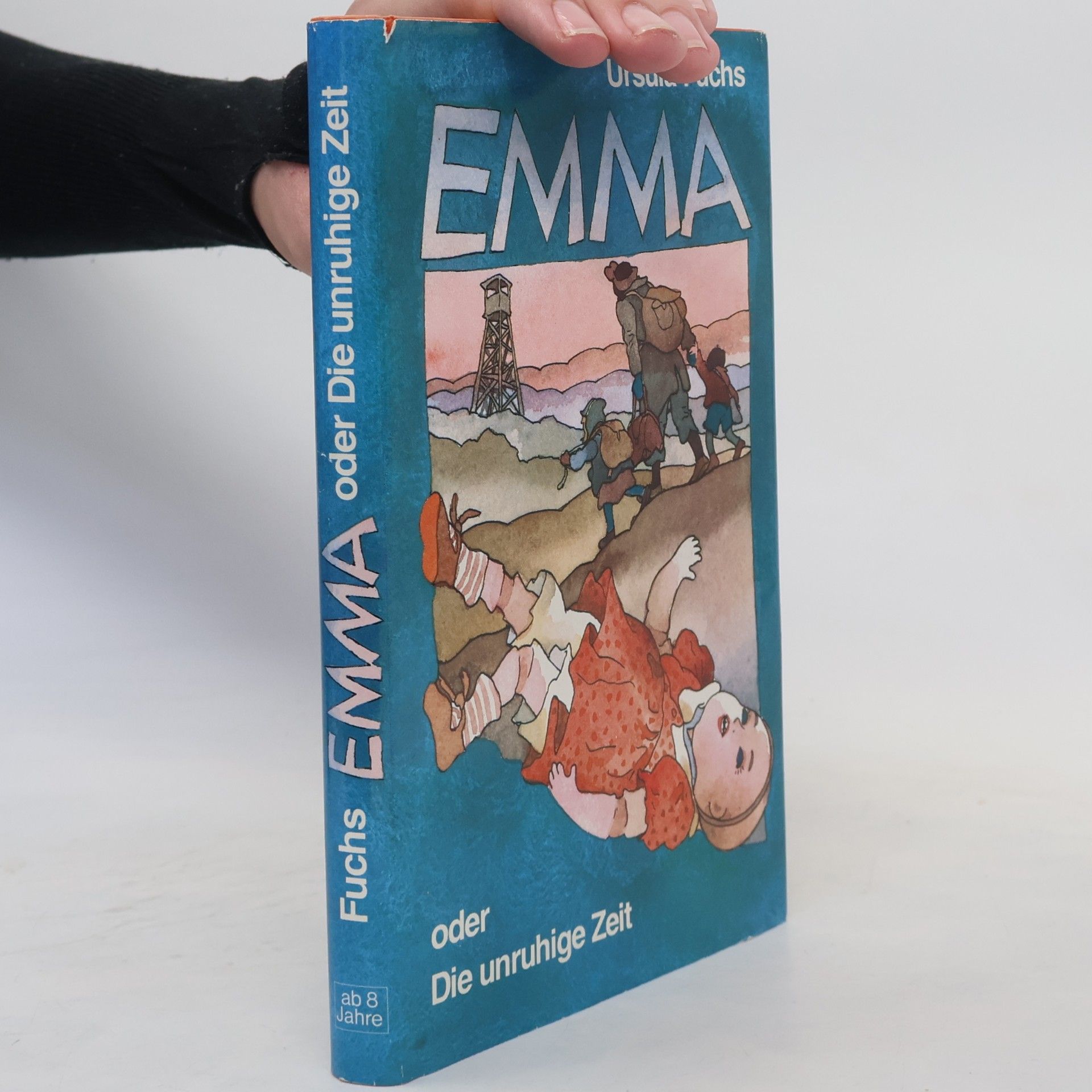 Ursula Fuchs Emma oder Die unruhige Zeit