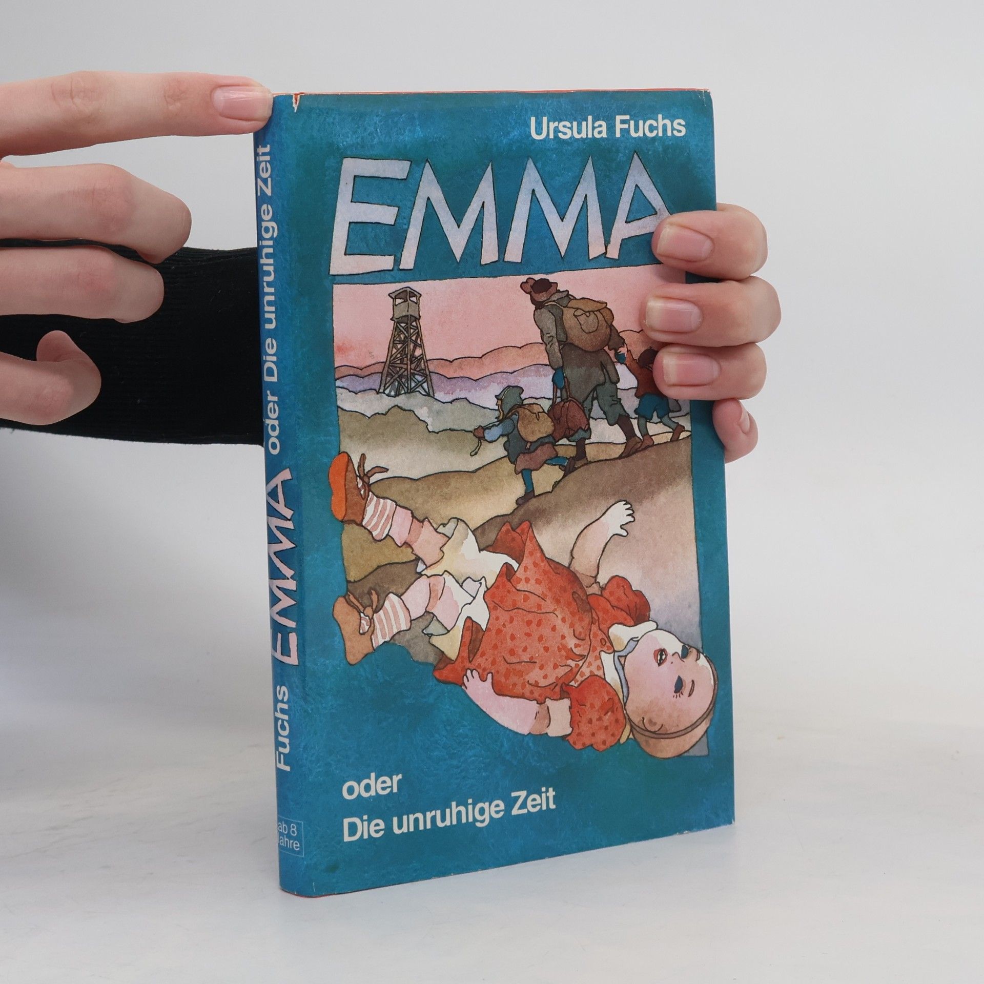 Ursula Fuchs Emma oder Die unruhige Zeit