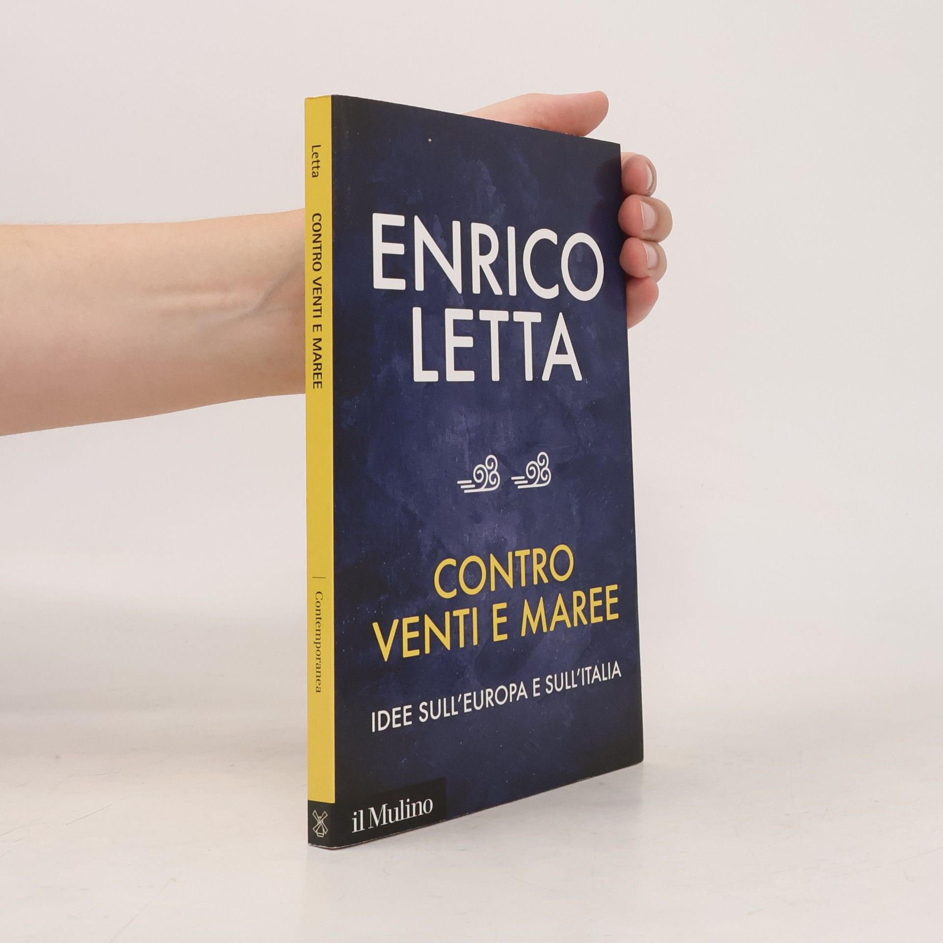 Enrico Letta Contro venti e maree