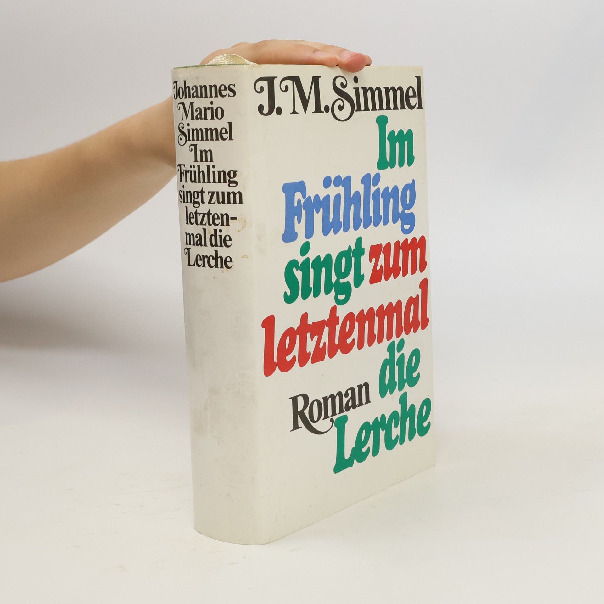 Johannes Mario Simmel Im Frühling singt zum letztenmal die Lerche