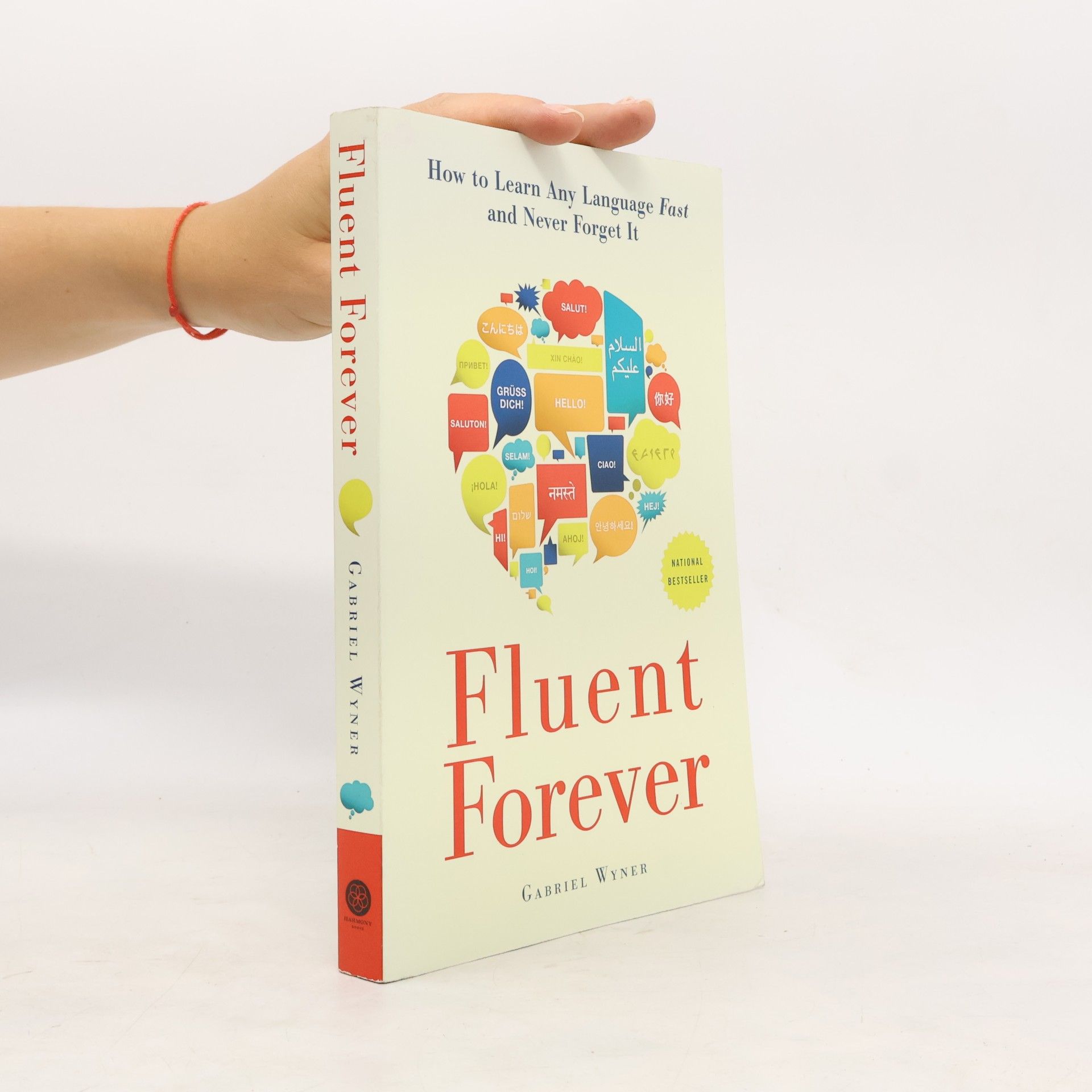 Gabriel Wyner Fluent forever : how to learn any language fast and never forget it