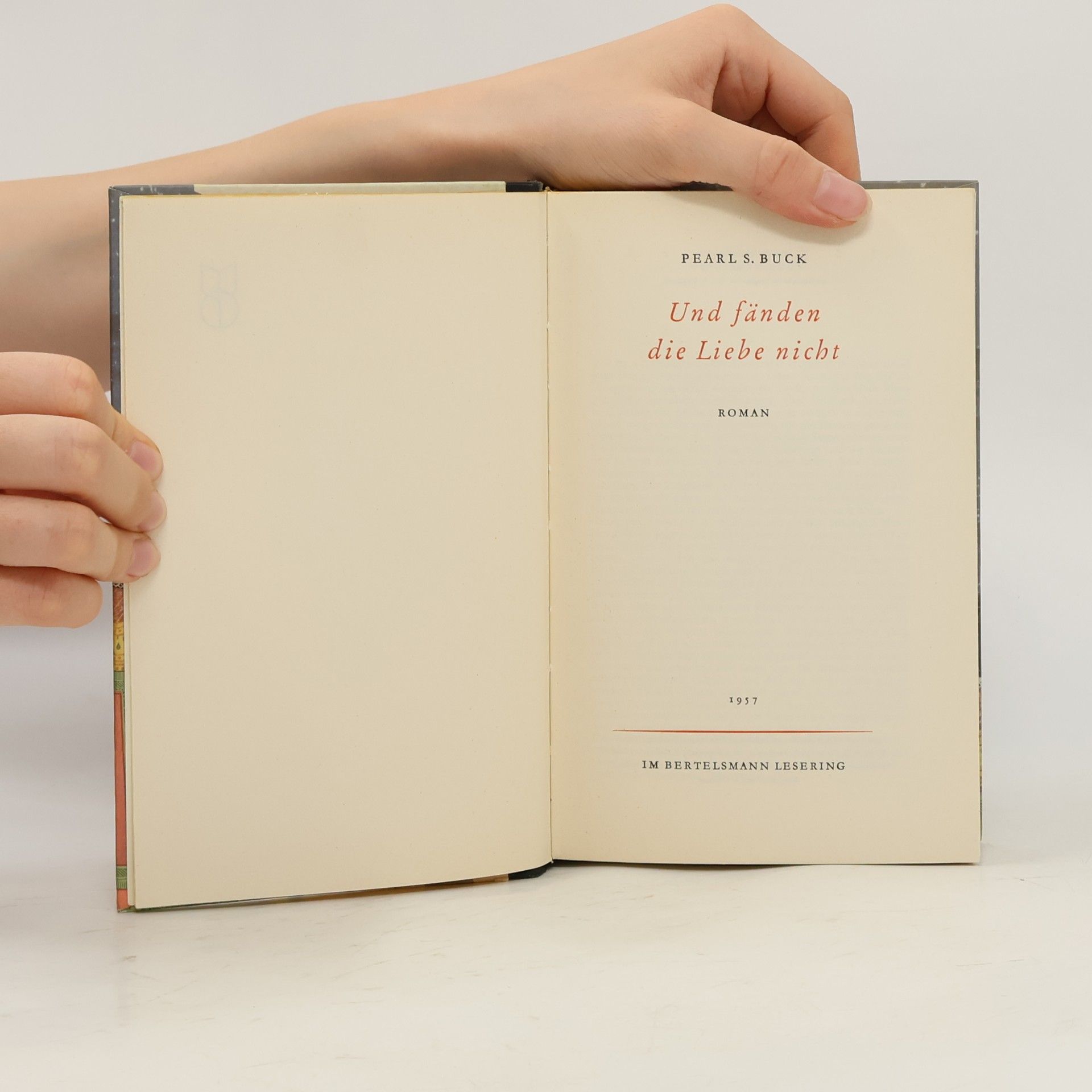 Pearl S. Buck Und fänden die Liebe nicht