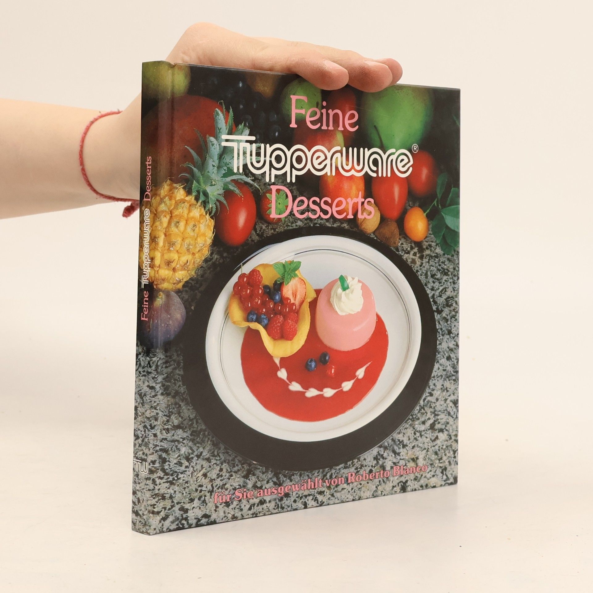 Roberto Blanco Feine Tupperware. Desserts