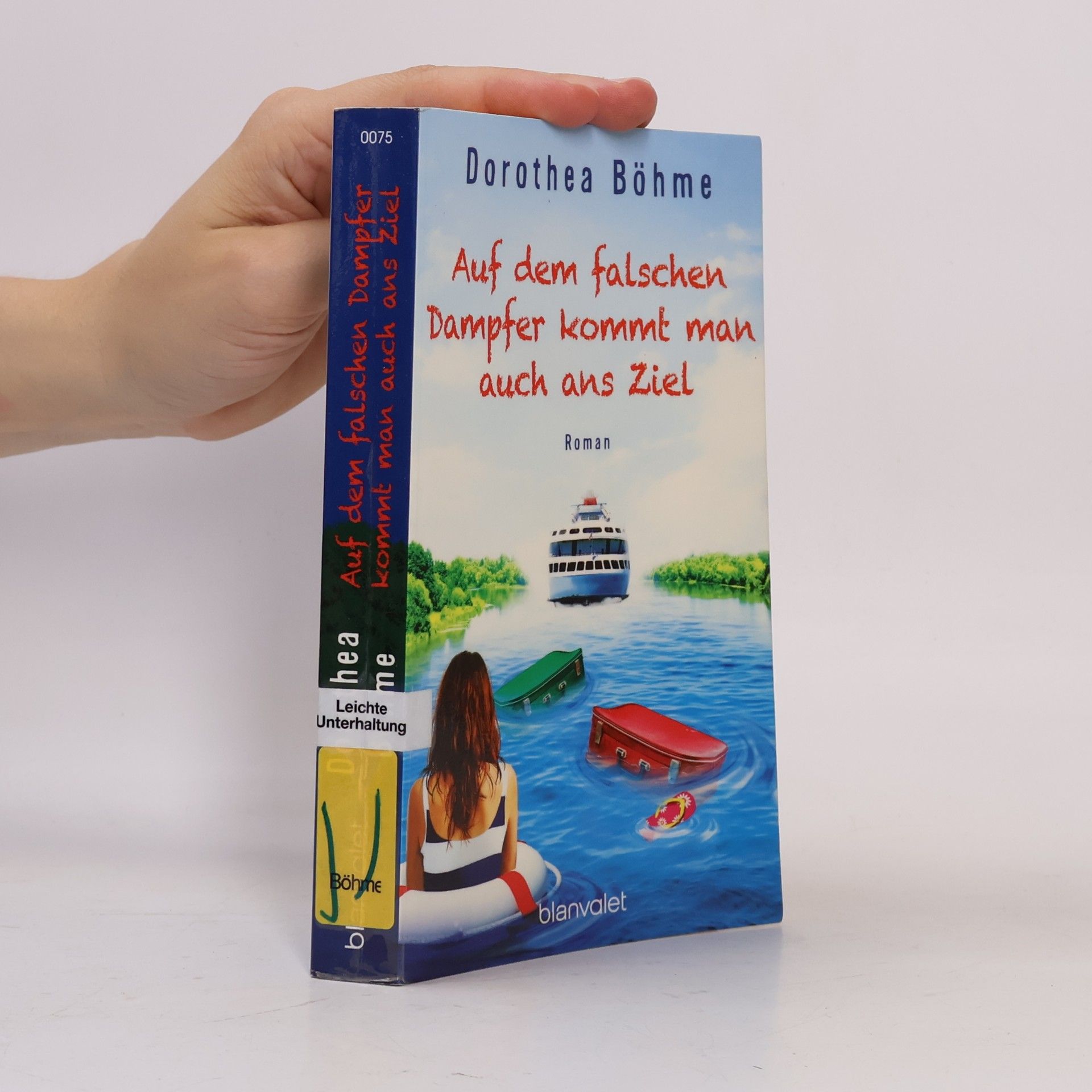 Auf dem falschen Dampfer kommt man auch ans Ziel