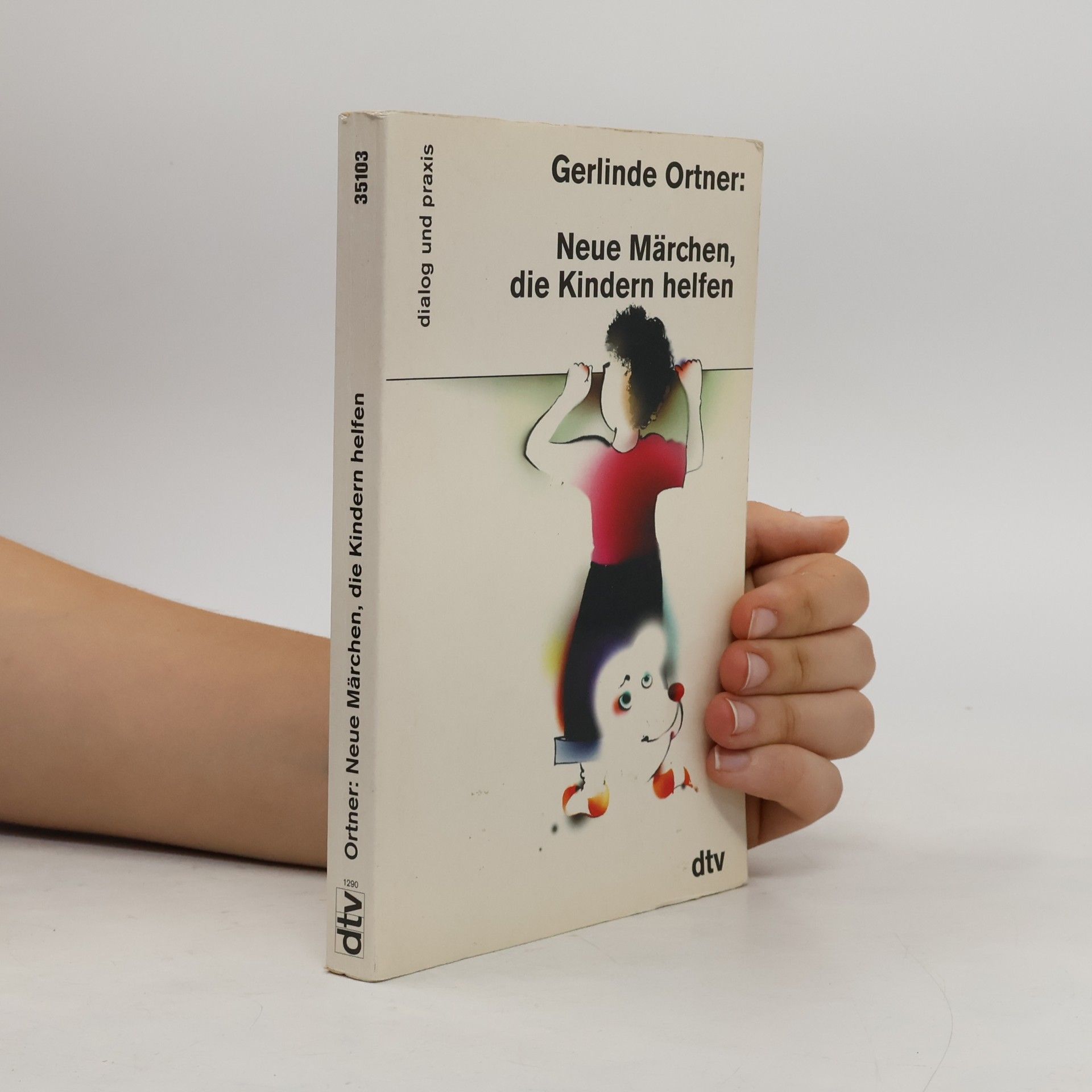 Gerlinde Ortner Neue Märchen, die den Kindern helfen