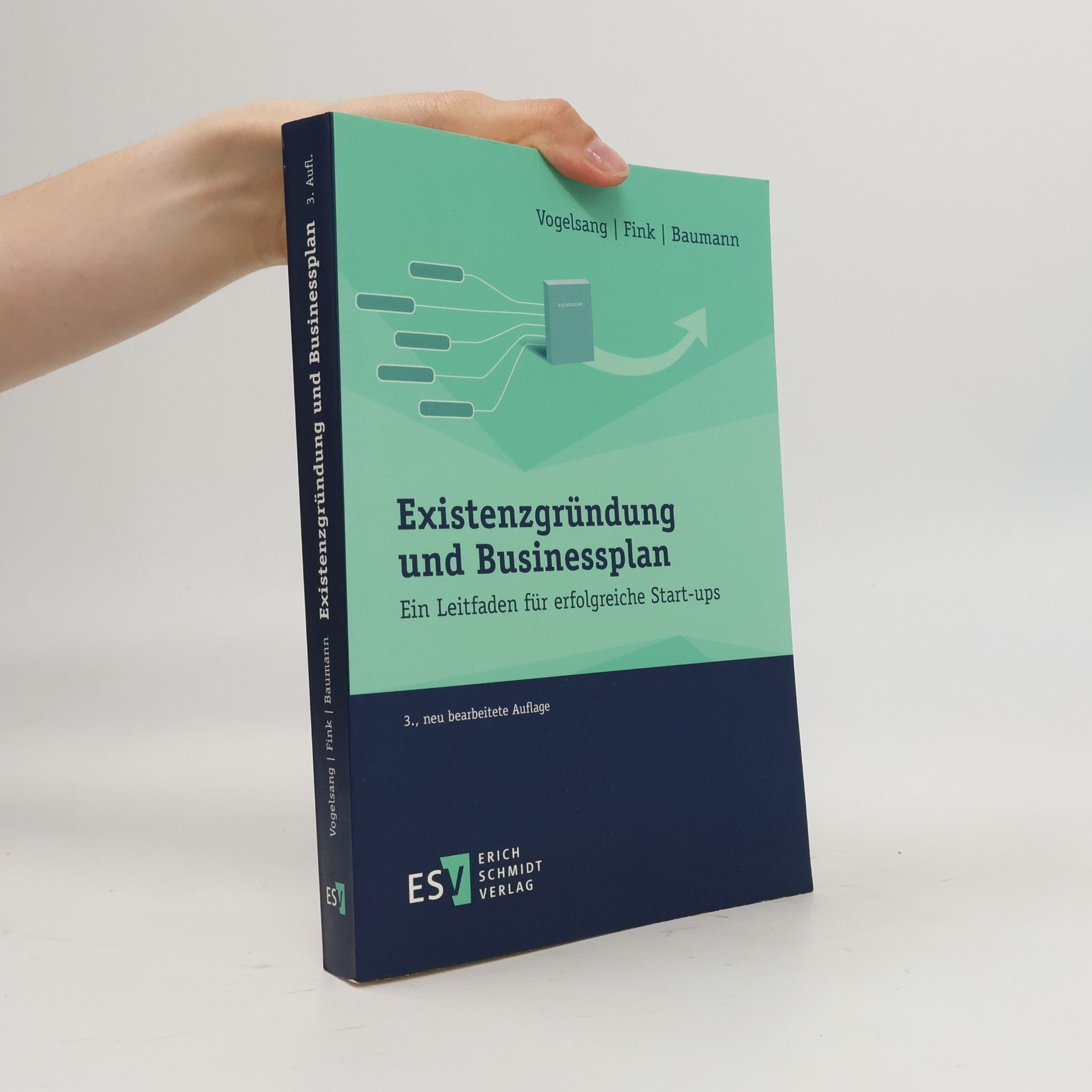 Eva Vogelsang Existenzgründung und Businessplan - 3., neu bearbeitete Auflage
