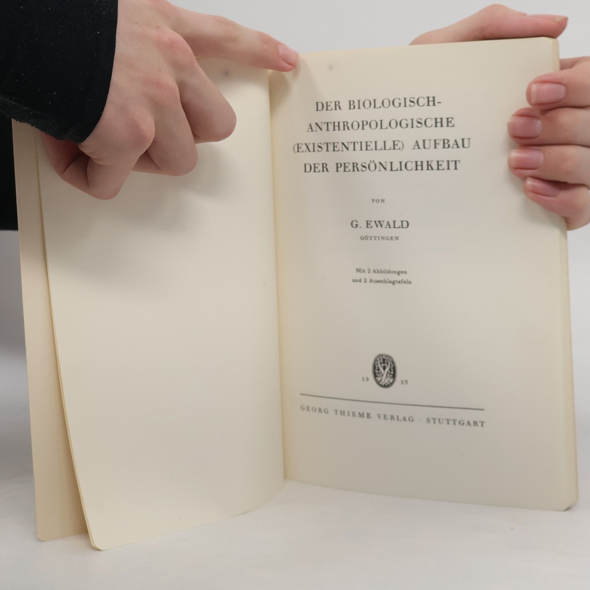 G. Ewald Der biologisch-anthropologische (existentielle) Aufbau der Persönlichkeit