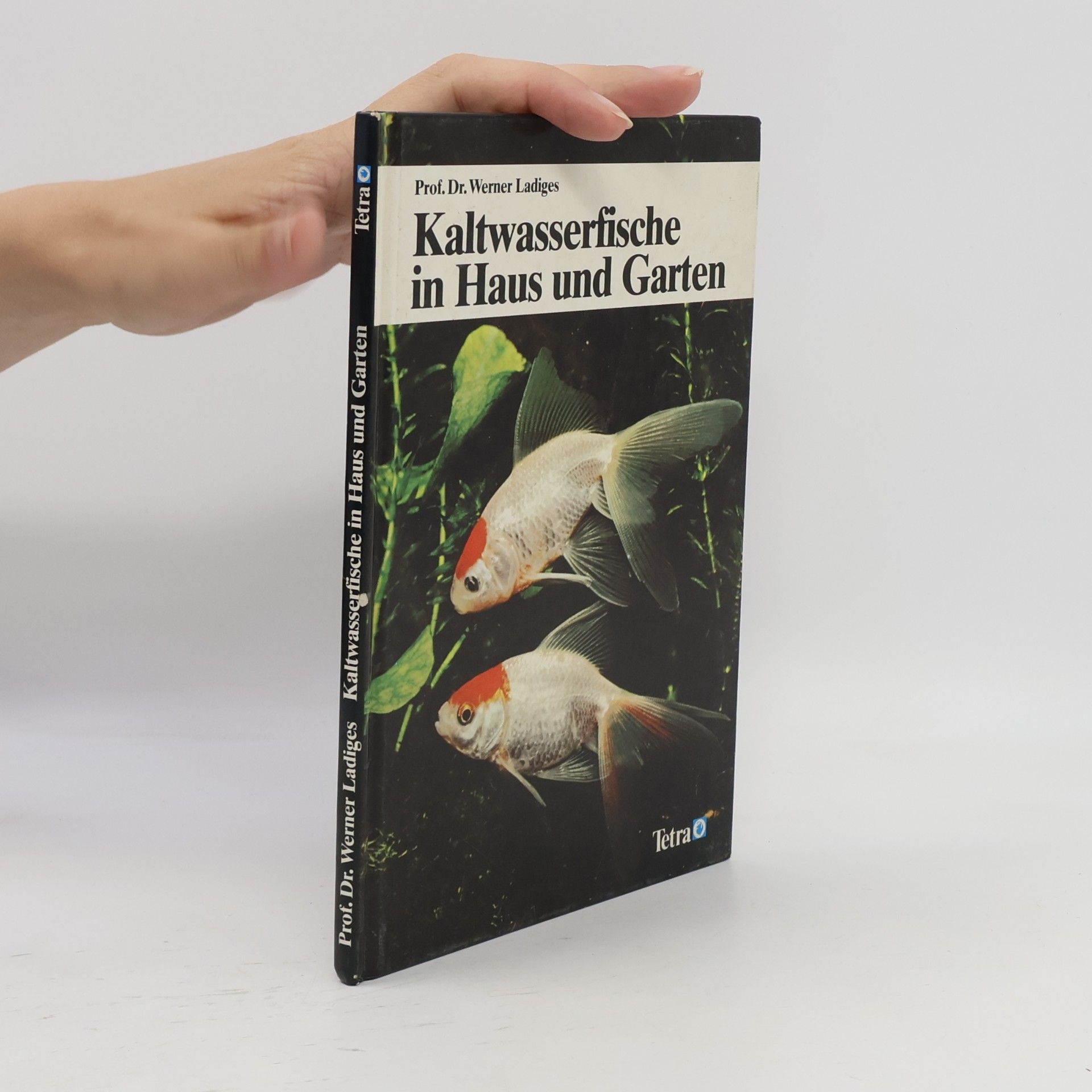 Werner Ladiges Kaltwasserfische im Haus und Garten