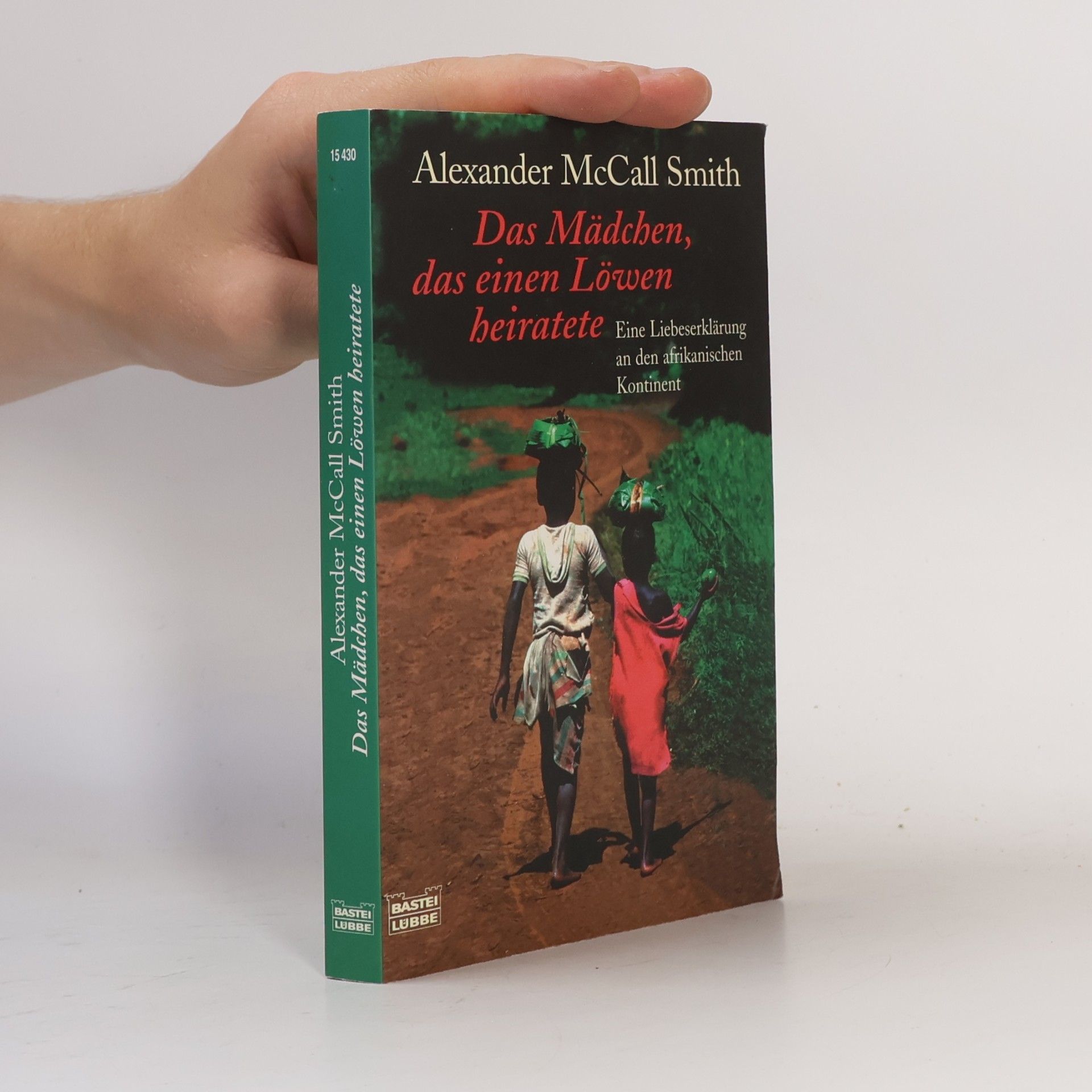 Alexander McCall Smith Das Mädchen, das einen Löwen heiratete