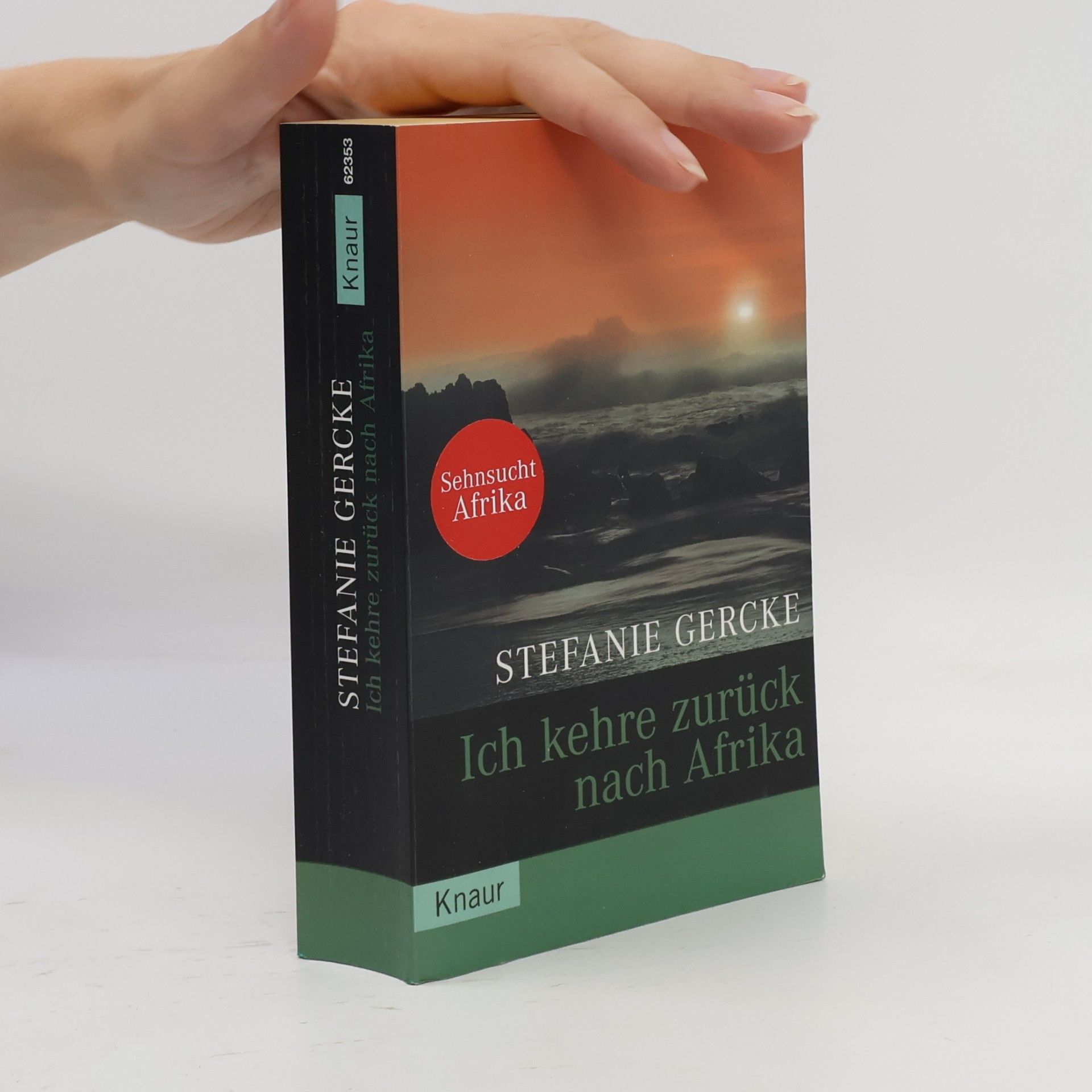 Stefanie Gercke Ich kehre zurück nach Afrika
