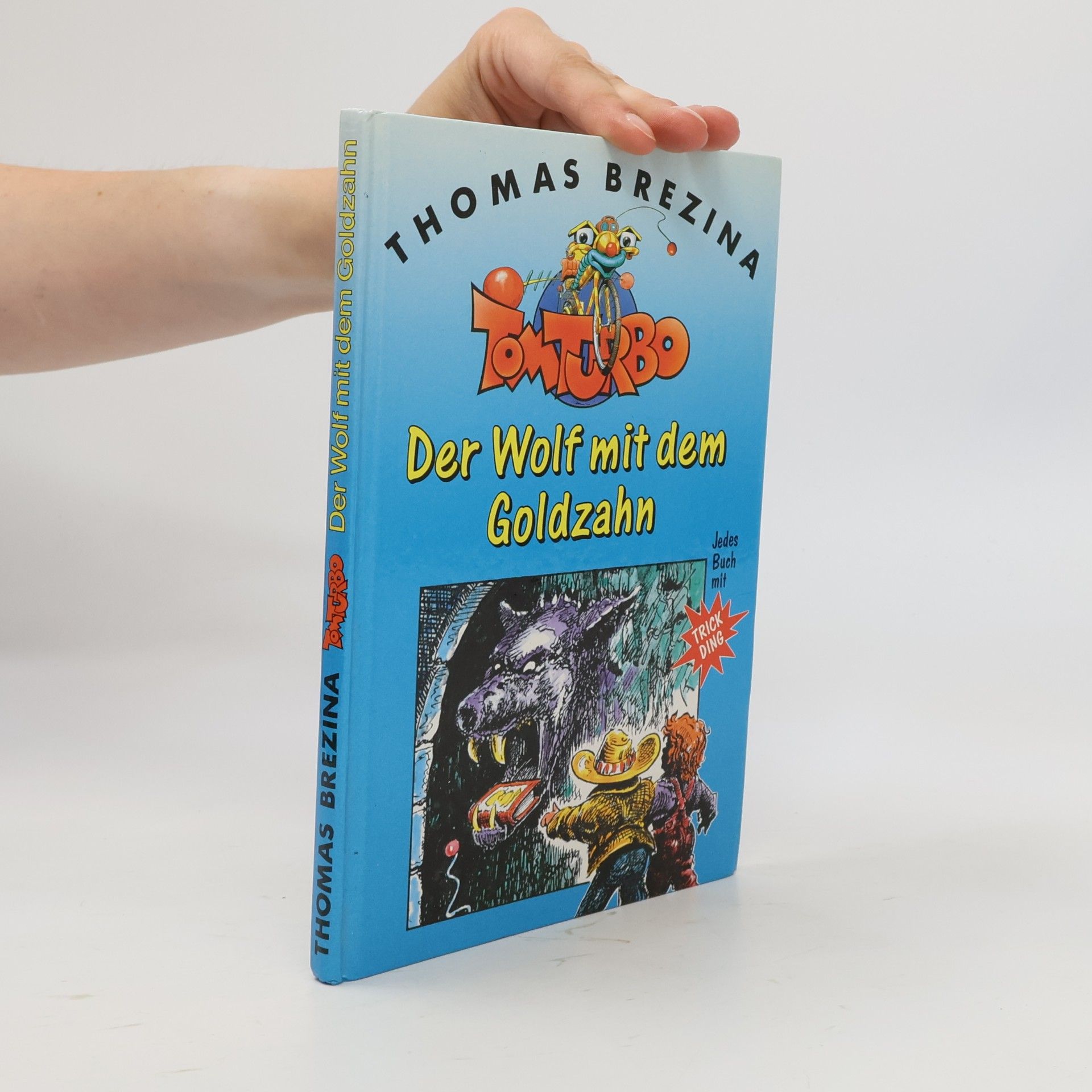 Thomas Brezina Tom Turbo. Der Wolf mit dem Goldzahn