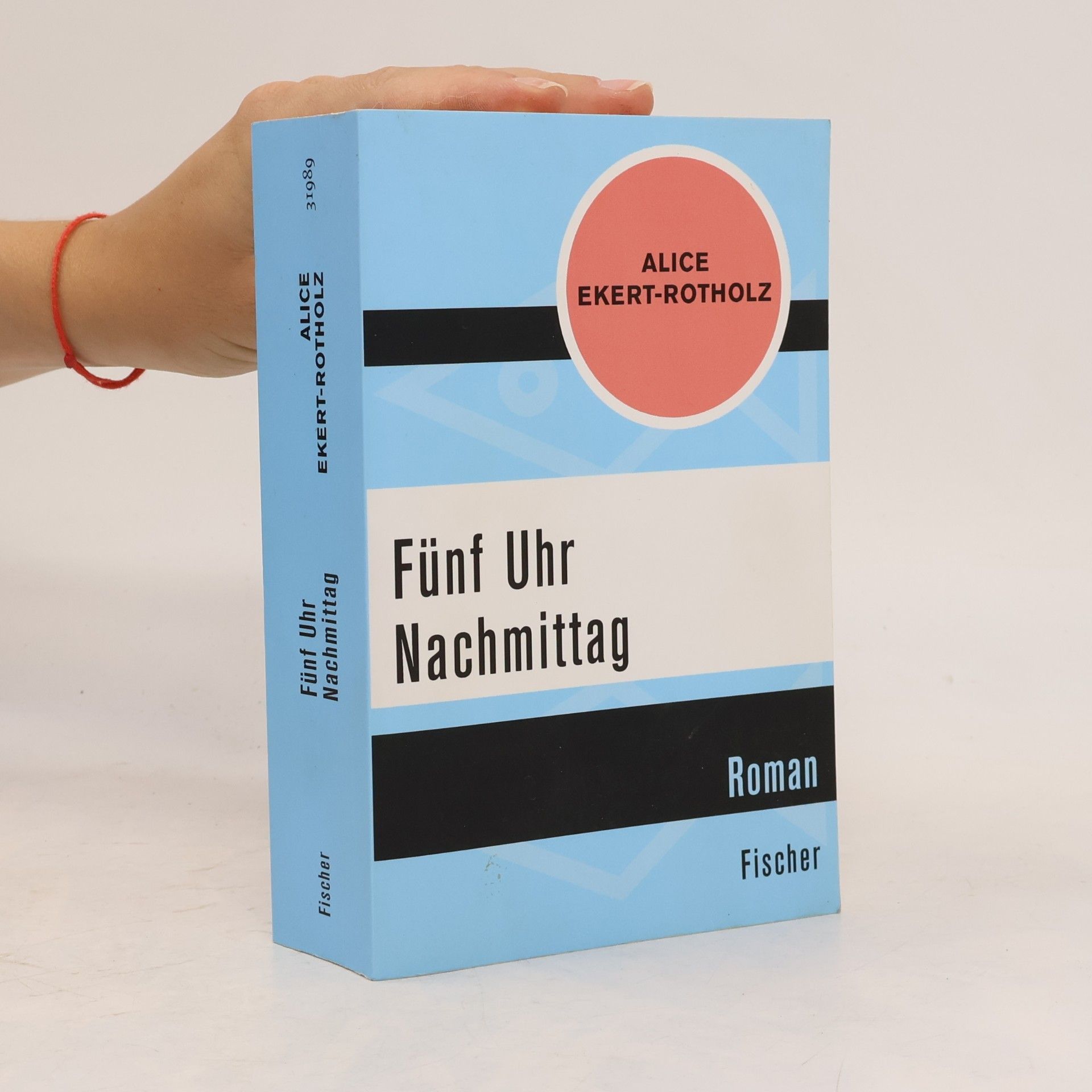 Alice Maria Ekert-Rotholz Fünf Uhr Nachmittag