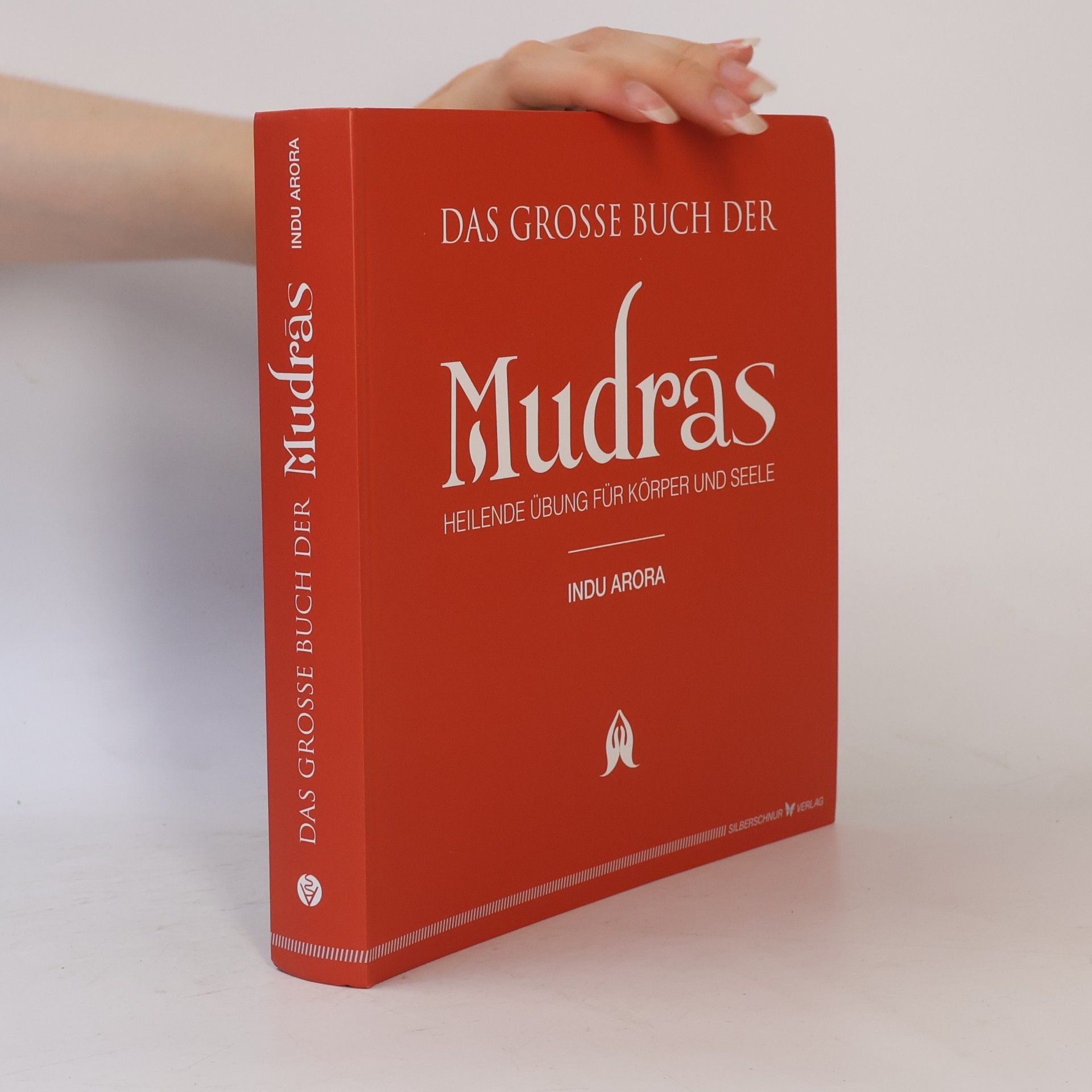 Indu Arora Das große Buch der Mudrās