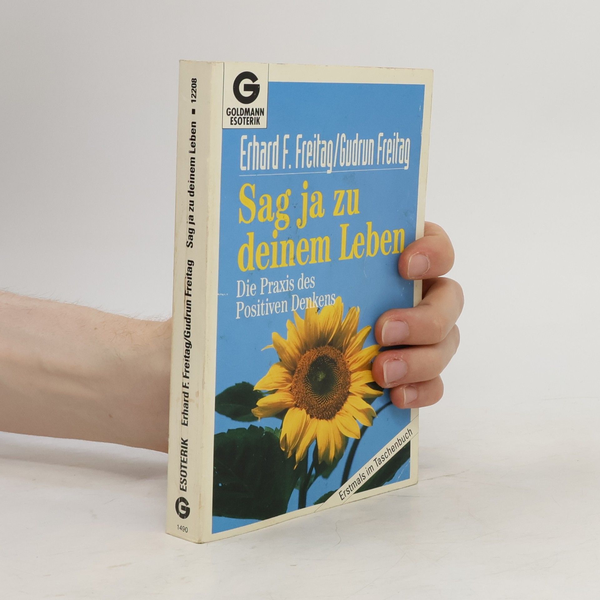 Erhard F. Freitag Sag ja zu deinem Leben