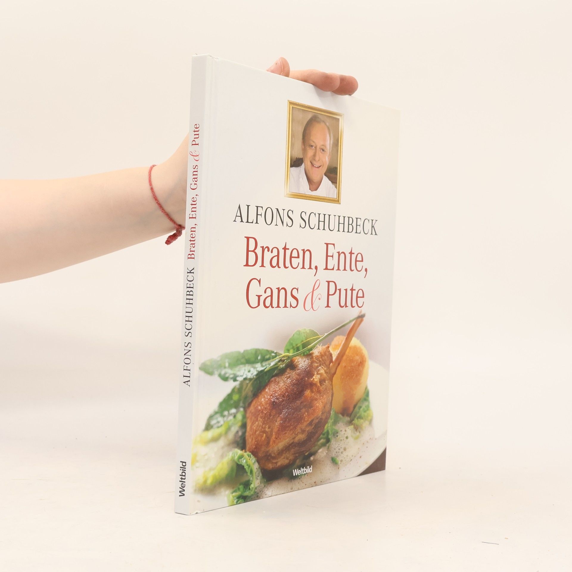 Alfons Schuhbecks Braten, Ente, Gans & Pute