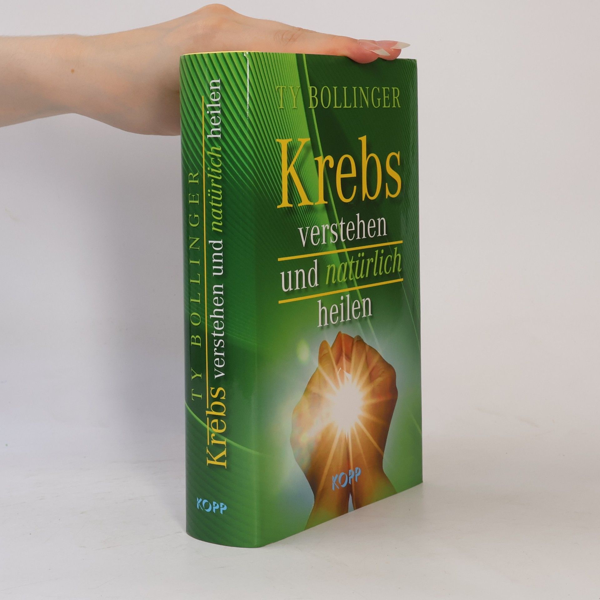 Ty M. Bollinger Krebs verstehen und natürlich heilen