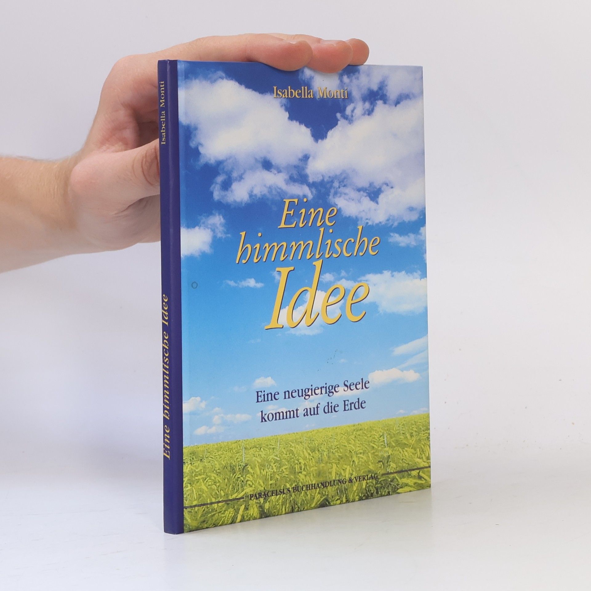 Isabella Monti Eine himmlische Idee