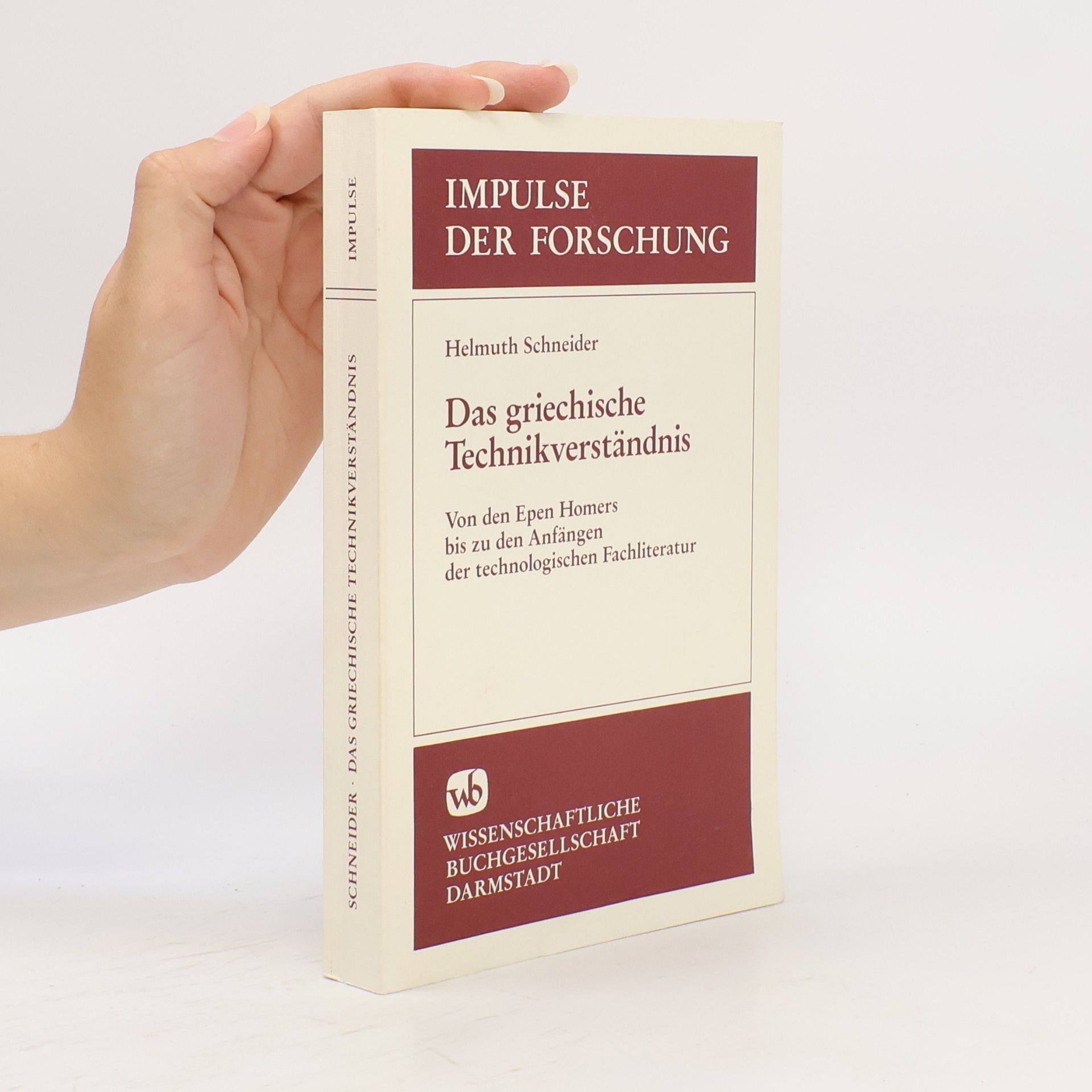 Impulse der Forschung: Das griechische Technikverständnis