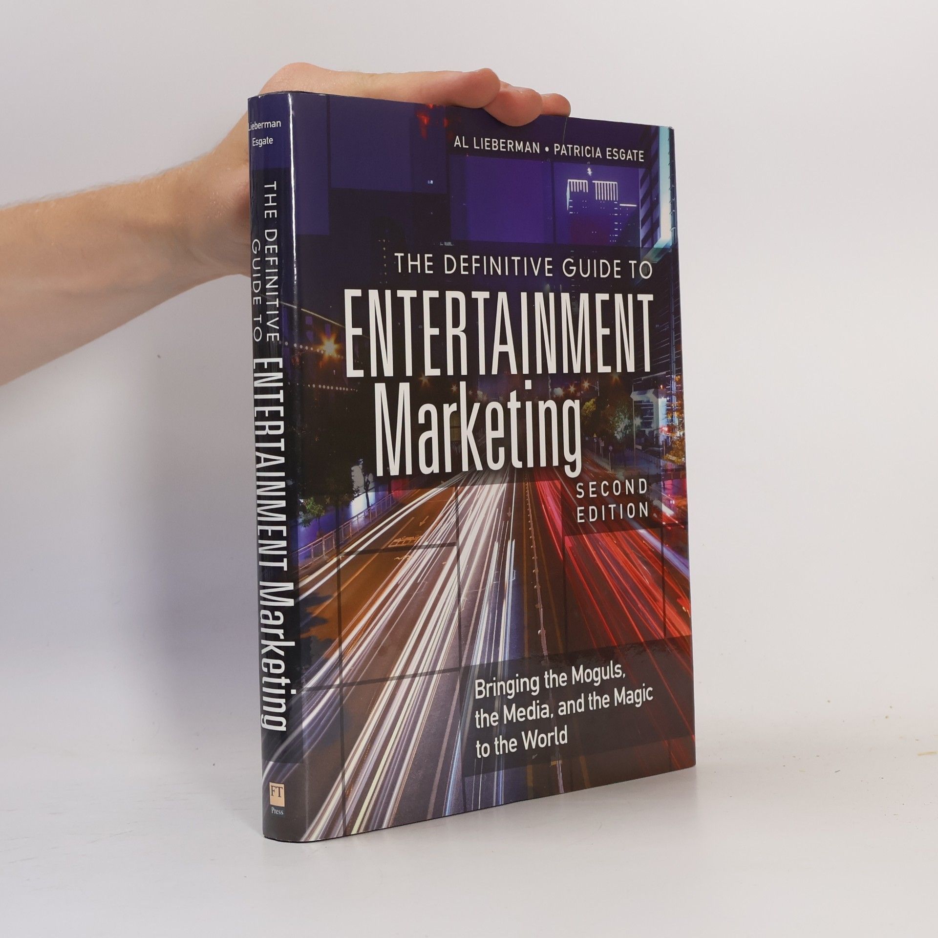 Patricia Esgate The Definitive Guide to Entertainment Marketing