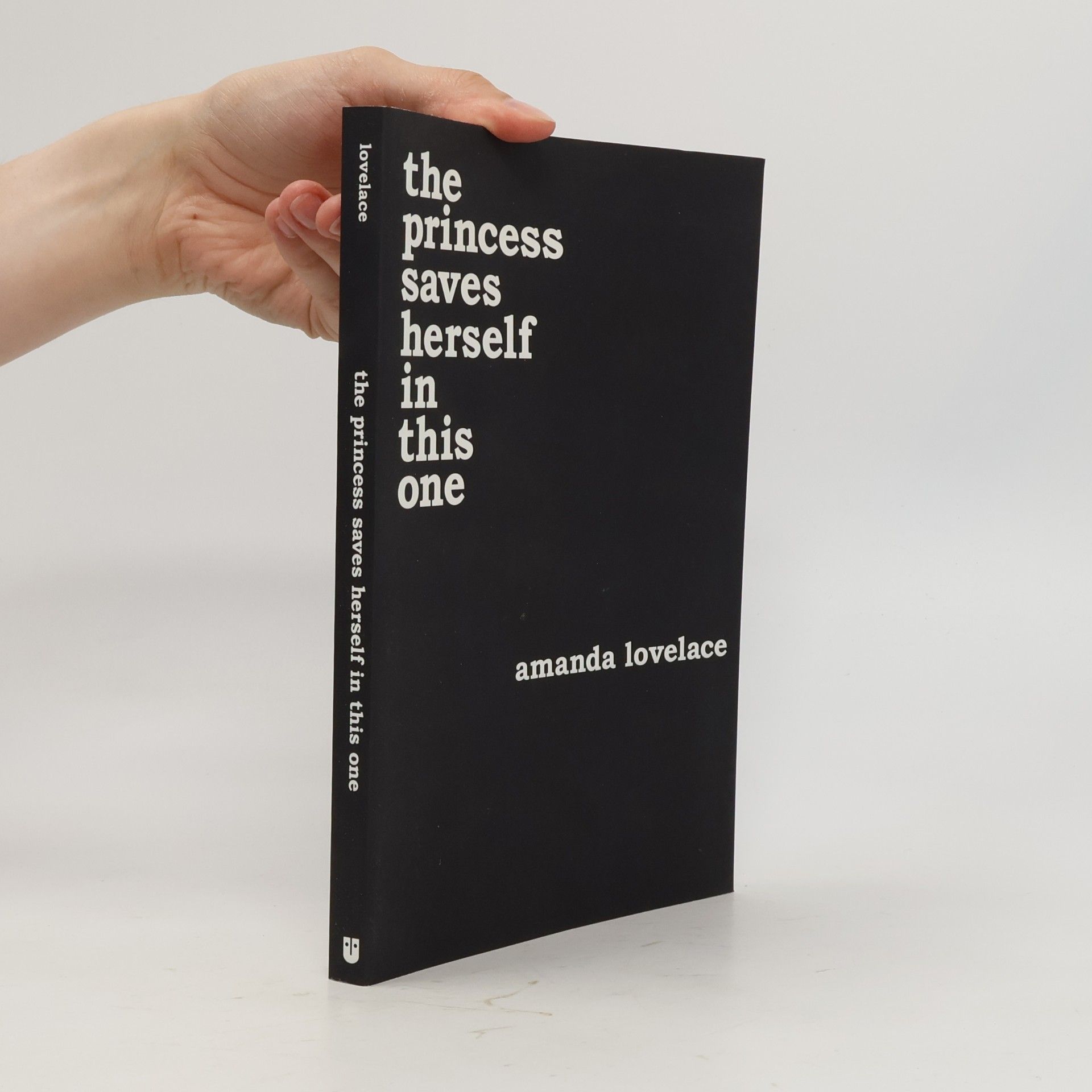 Amanda Lovelace The Princess Saves Herself in This One