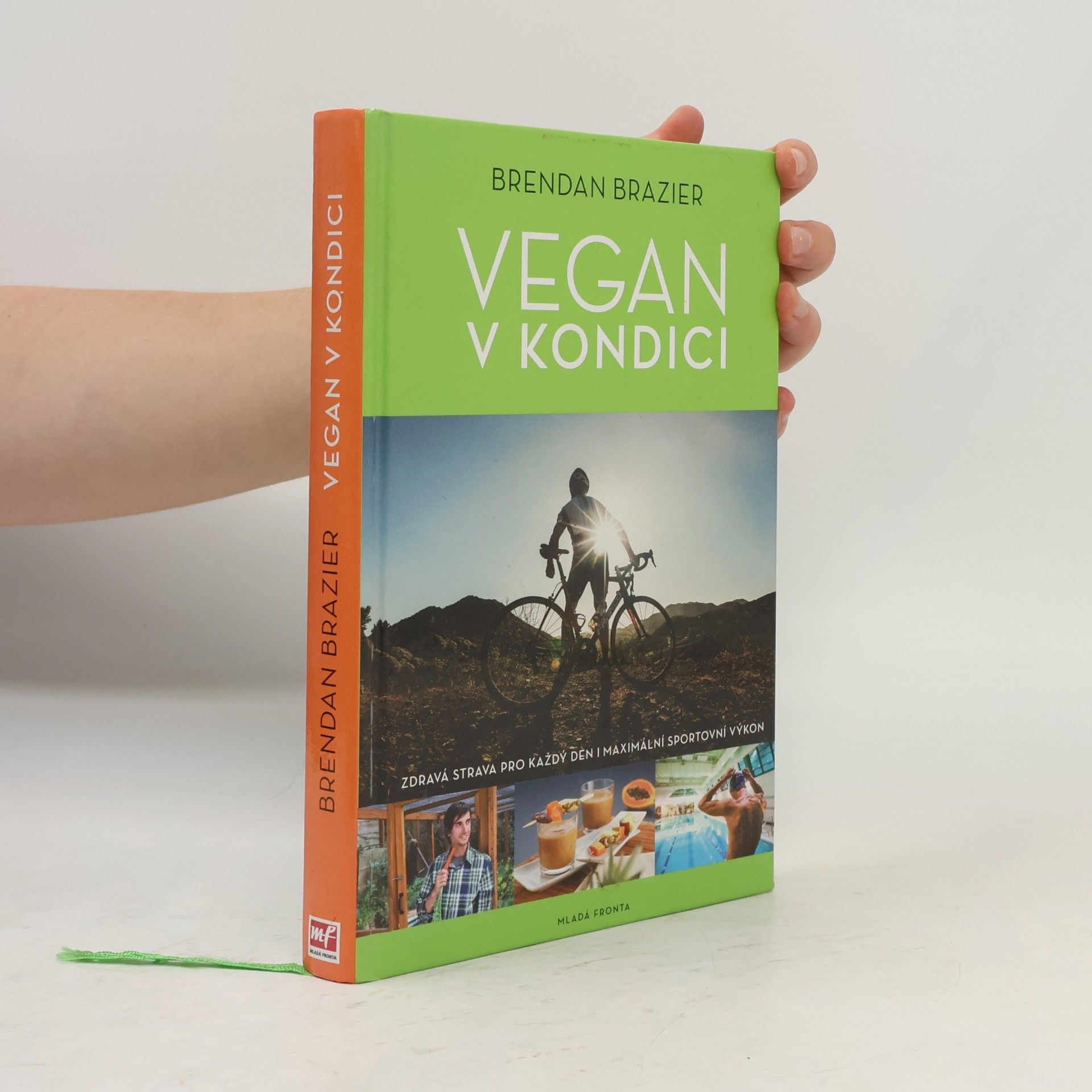 Brendan Brazier Vegan v kondici: Průvodce rostlinnou výživou pro optimální výkony ve sportu i v životě