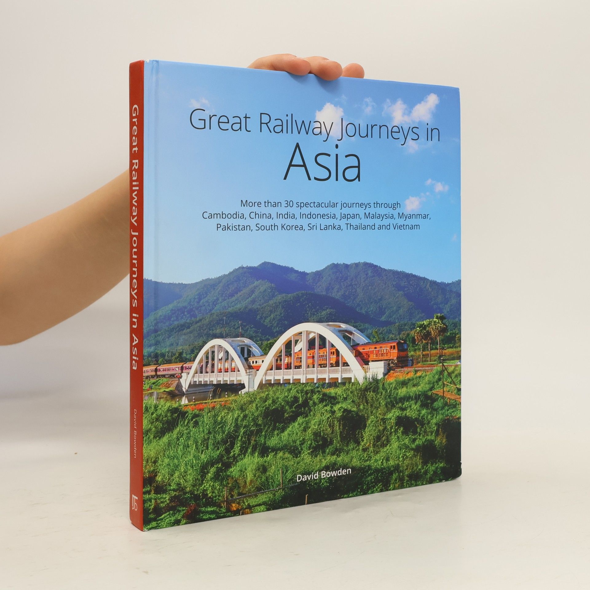 David Bowden Great Railway Journeys in Asia