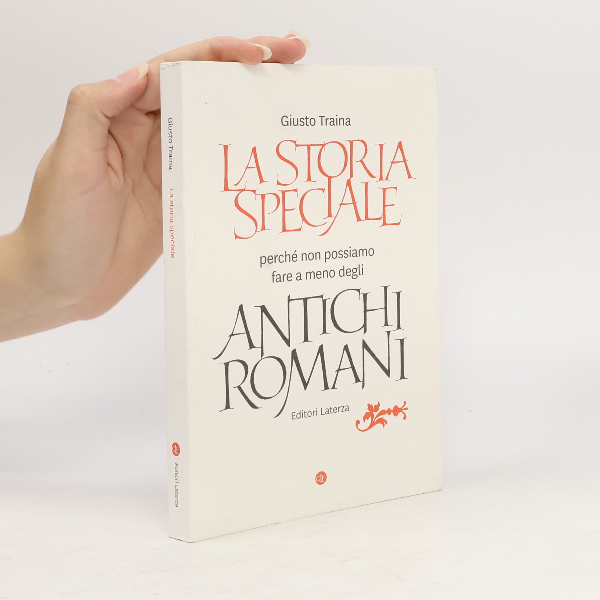La storia speciale. Perché non possiamo fare a meno degli antichi romani
