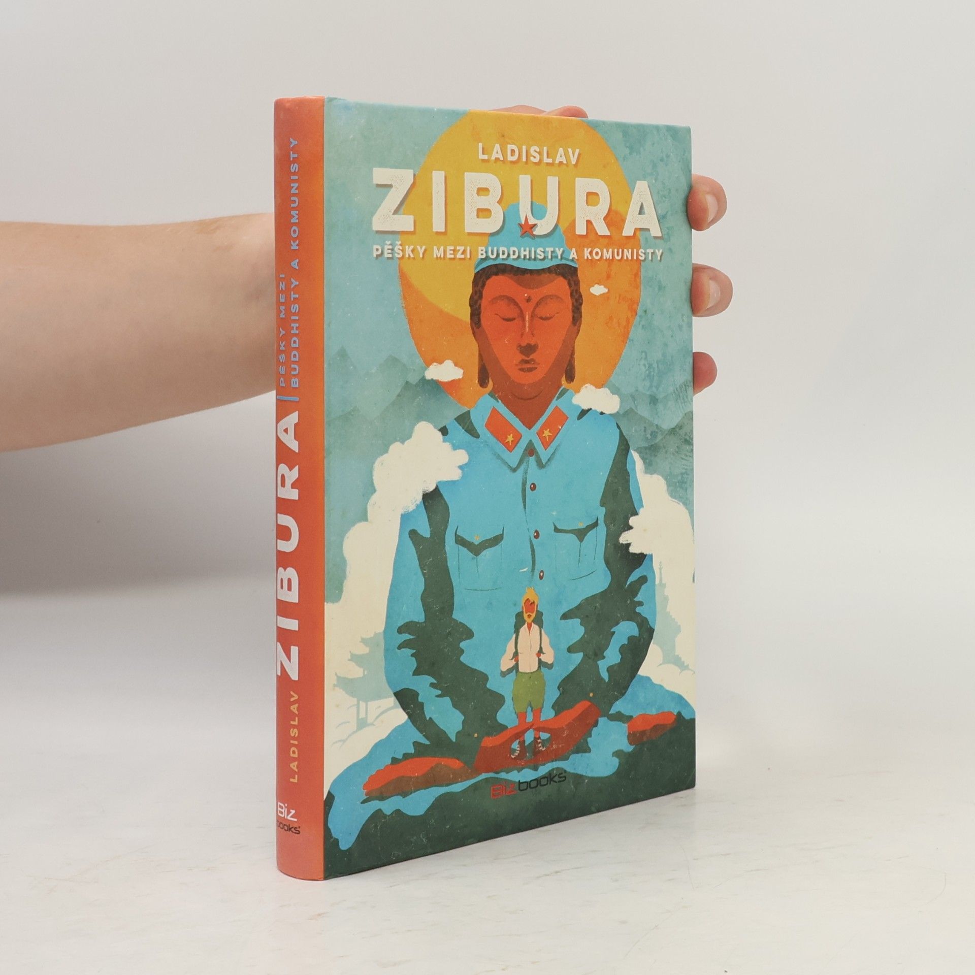 Ladislav Zibura Pěšky mezi buddhisty a komunisty