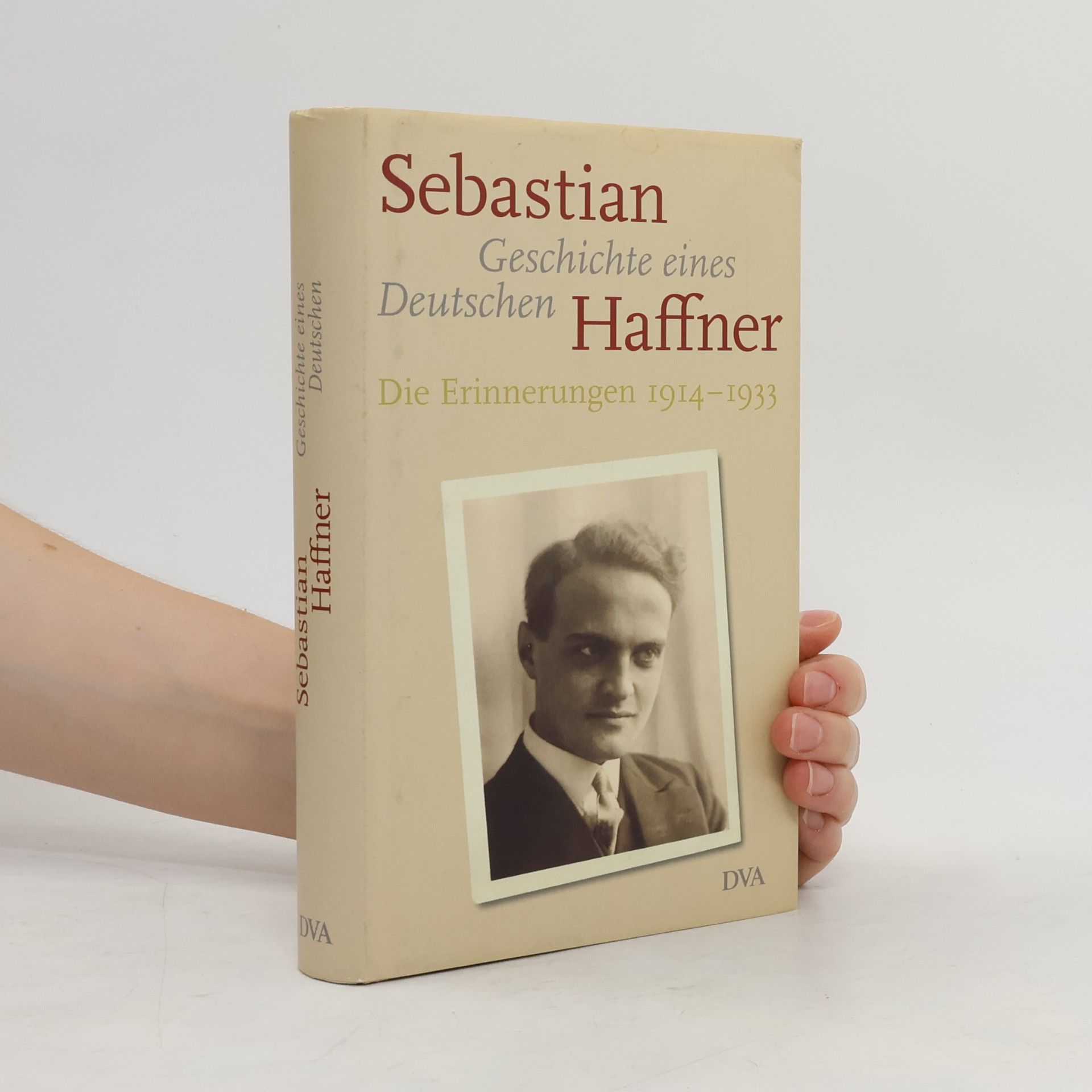 Sebastian Haffner Geschichte eines Deutschen. Die Erinnerungen 1914-1933