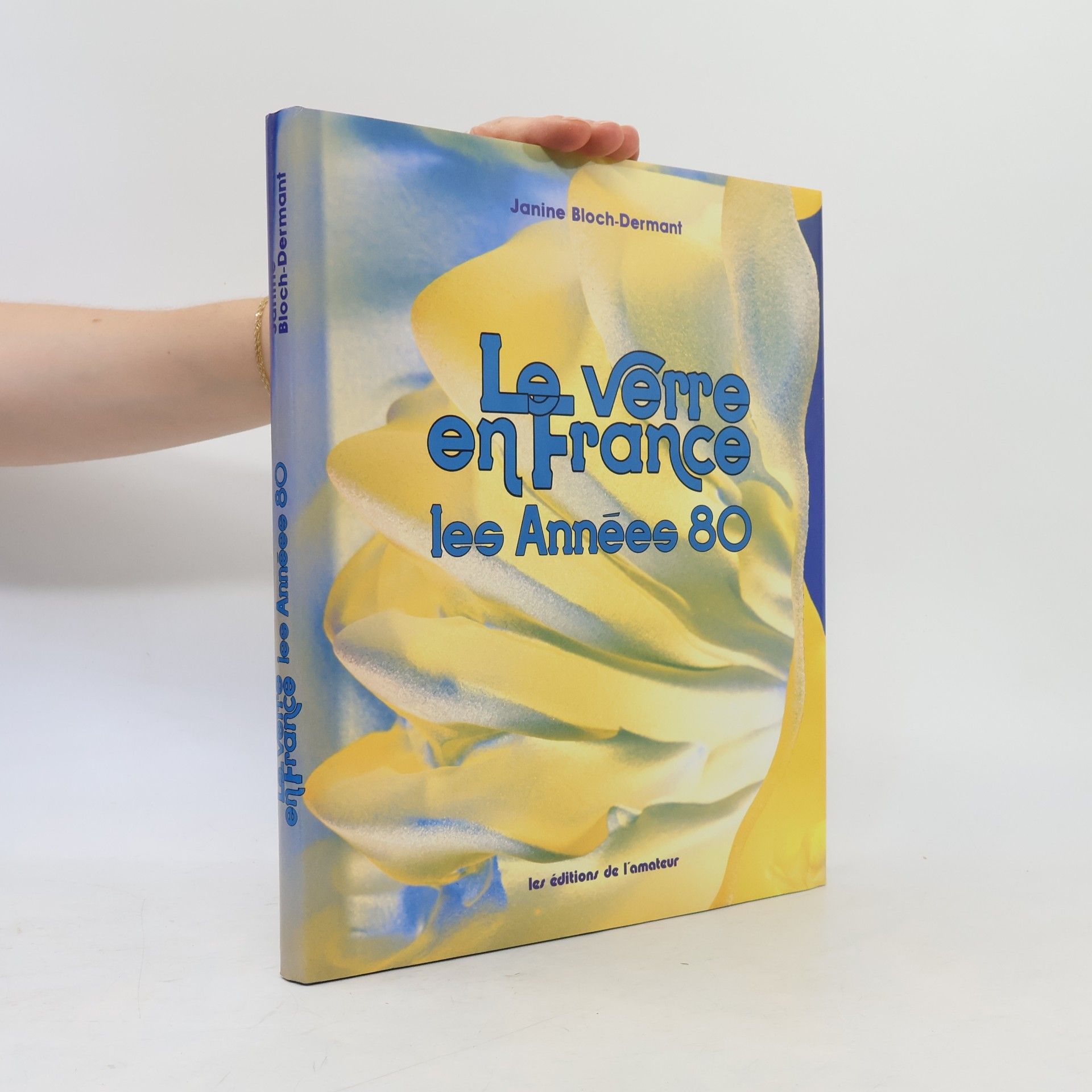 Janine Bloch-Dermant Le verre en France les années 80