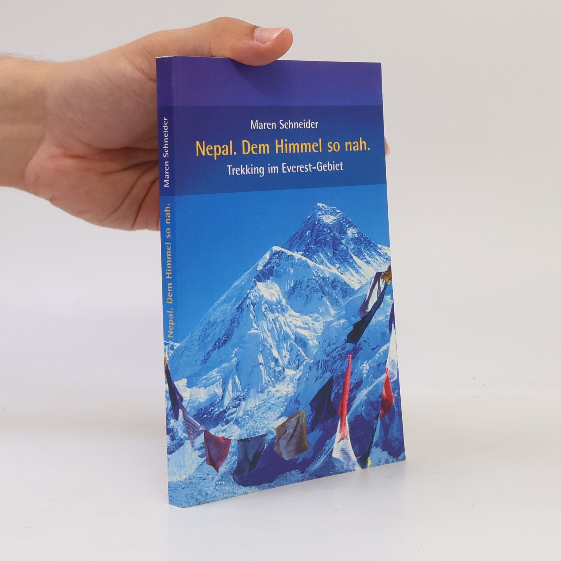 Maren Schneider Nepal, dem Himmel so nah
