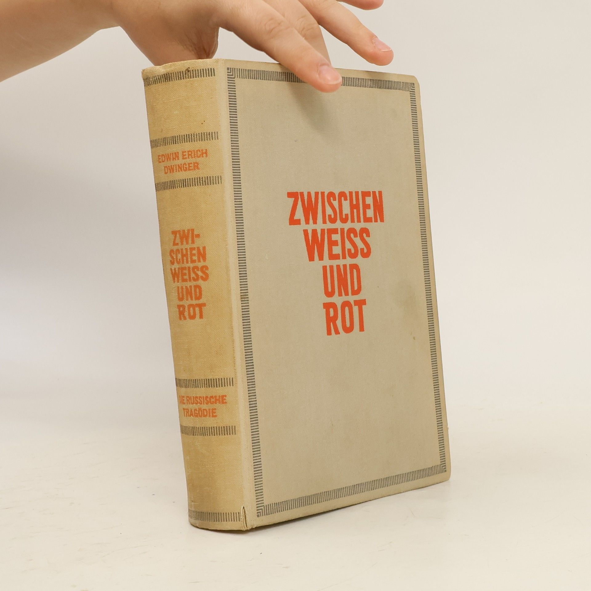 Edwin Erich Dwinger Zwischen Weiss und Rot