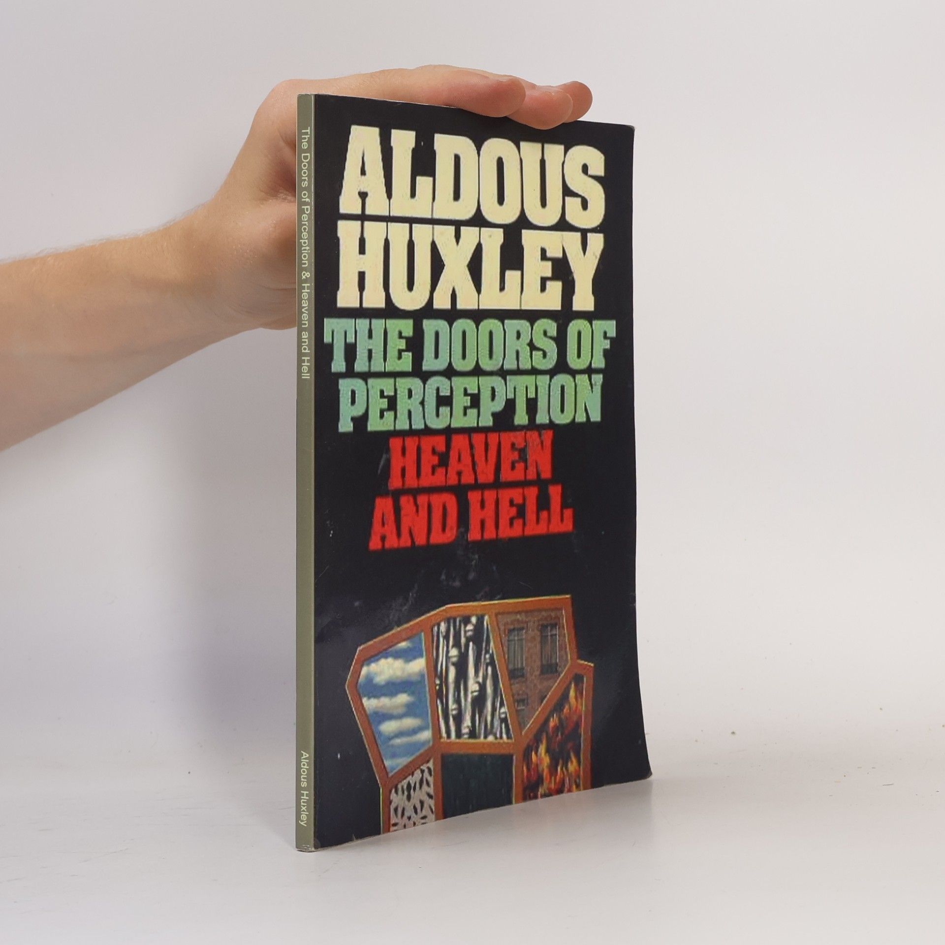 Aldous Huxley The Doors of Perception & Heaven and Hell
