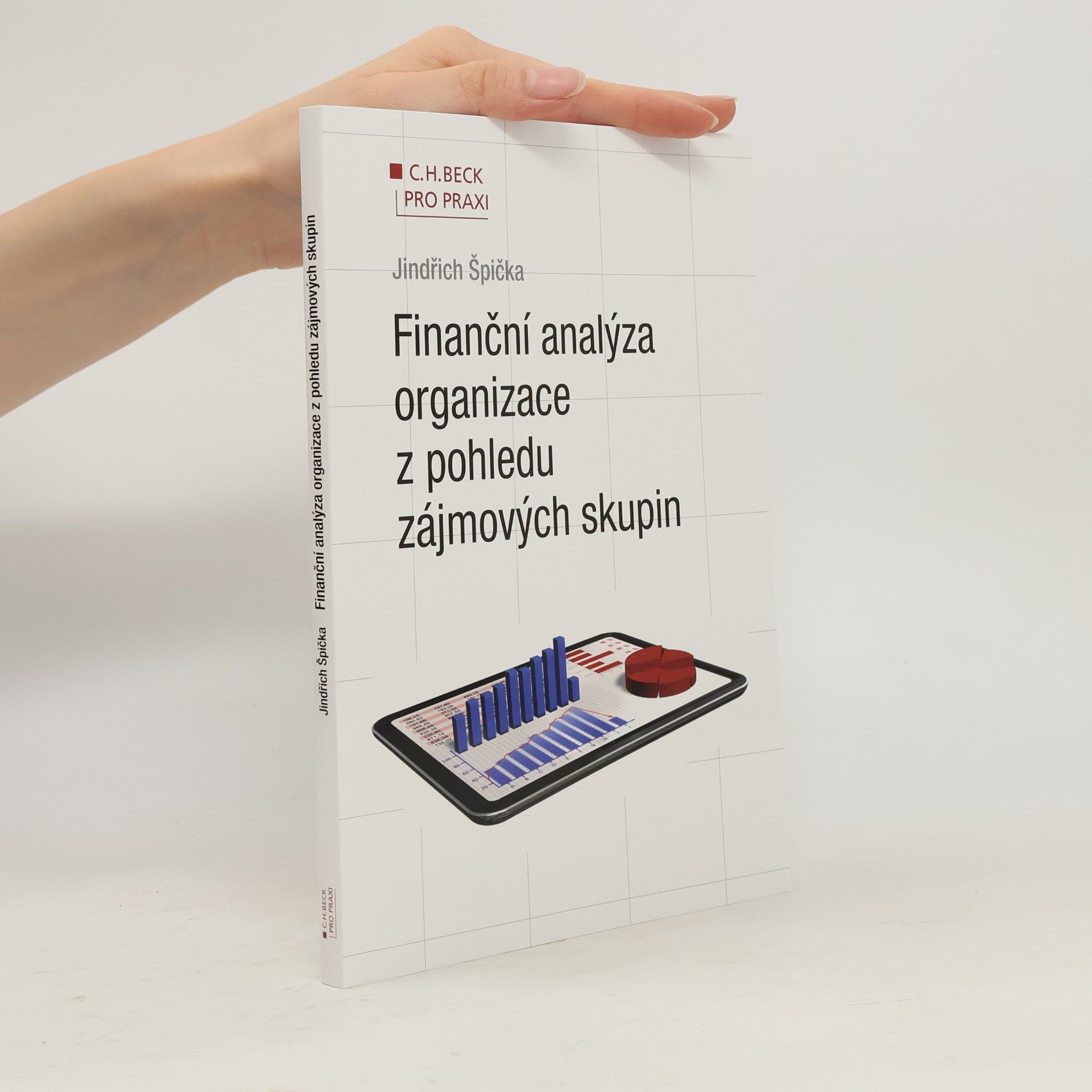 Jindřich Špička Finanční analýza organizace z pohledu zájmových skupin