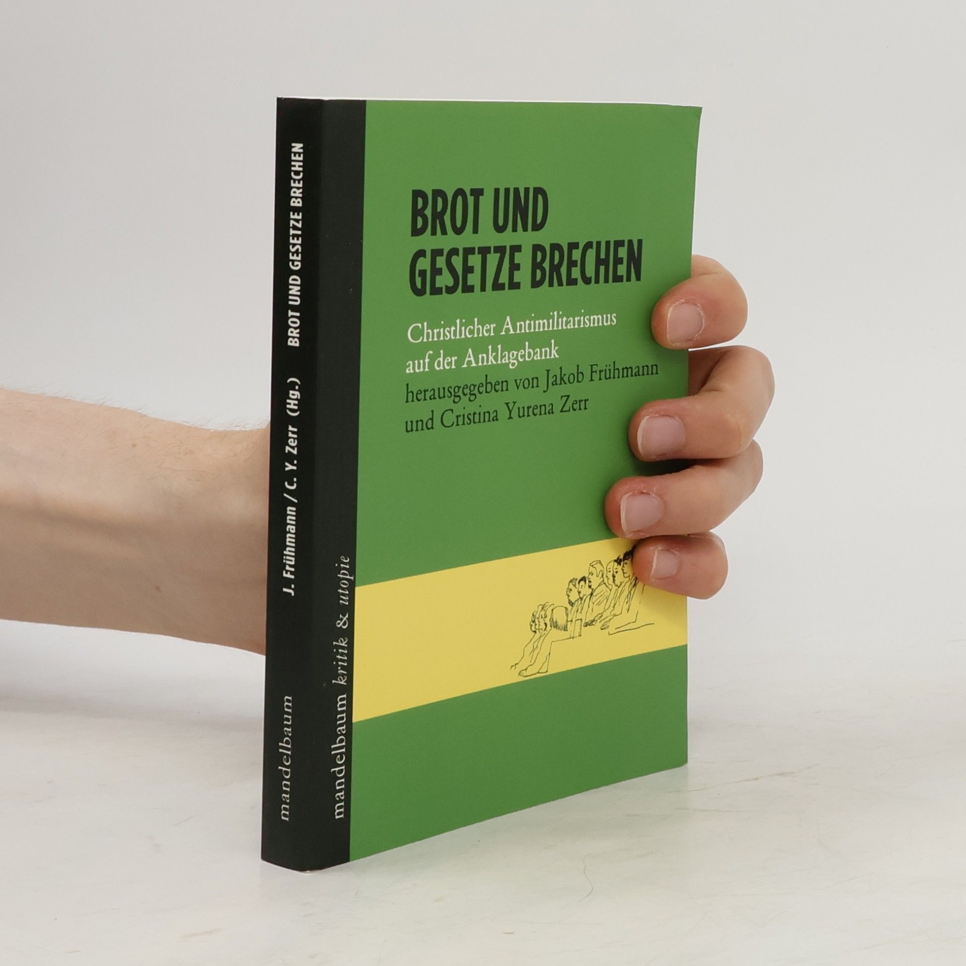 Jakob Frühmann Brot und Gesetze brechen