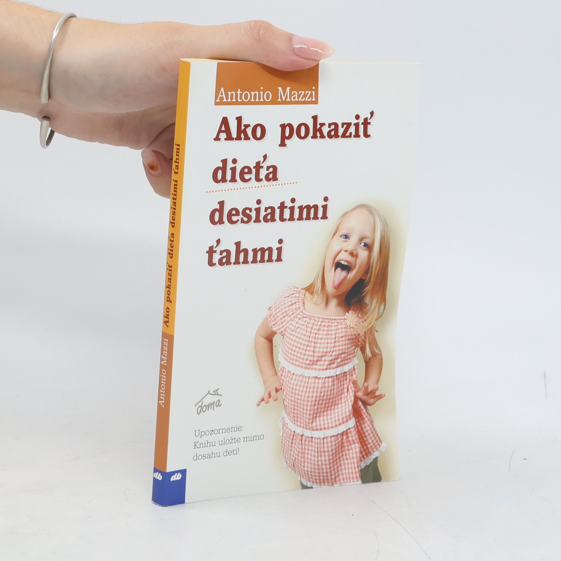 Antonio Mazzi Ako pokaziť dieťa desiatimi ťahmi