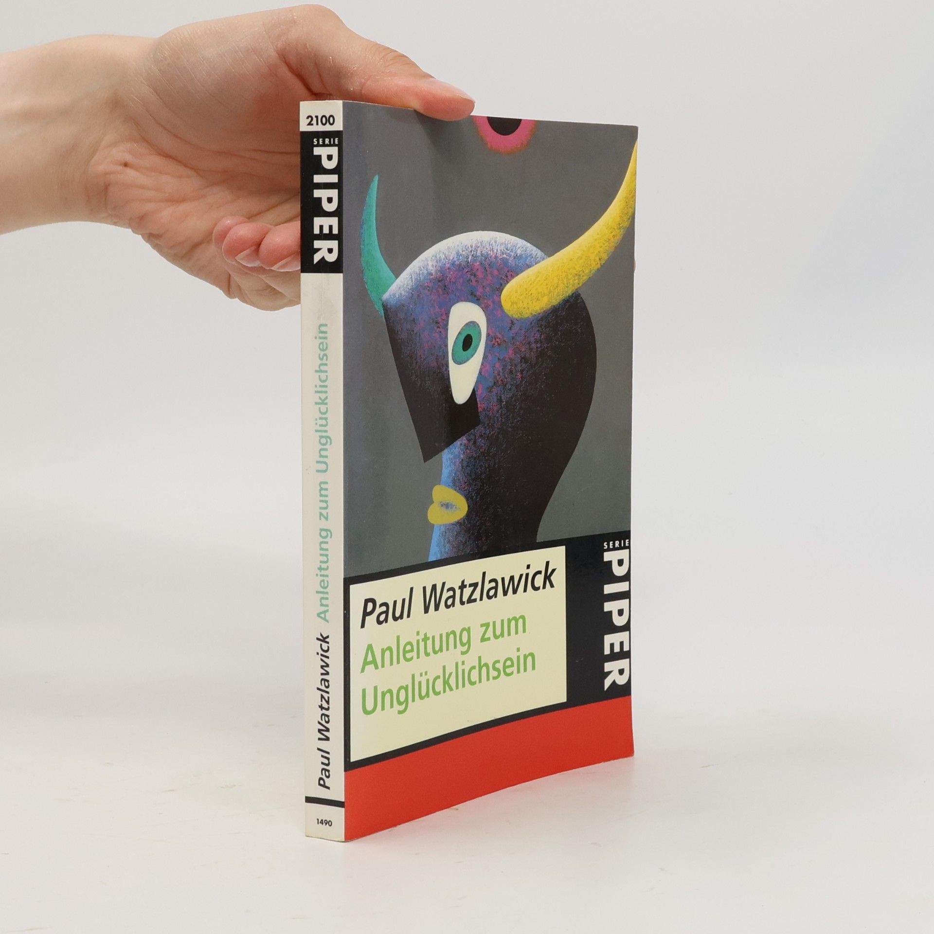 Paul Watzlawick Anleitung zum Unglücklichsein.