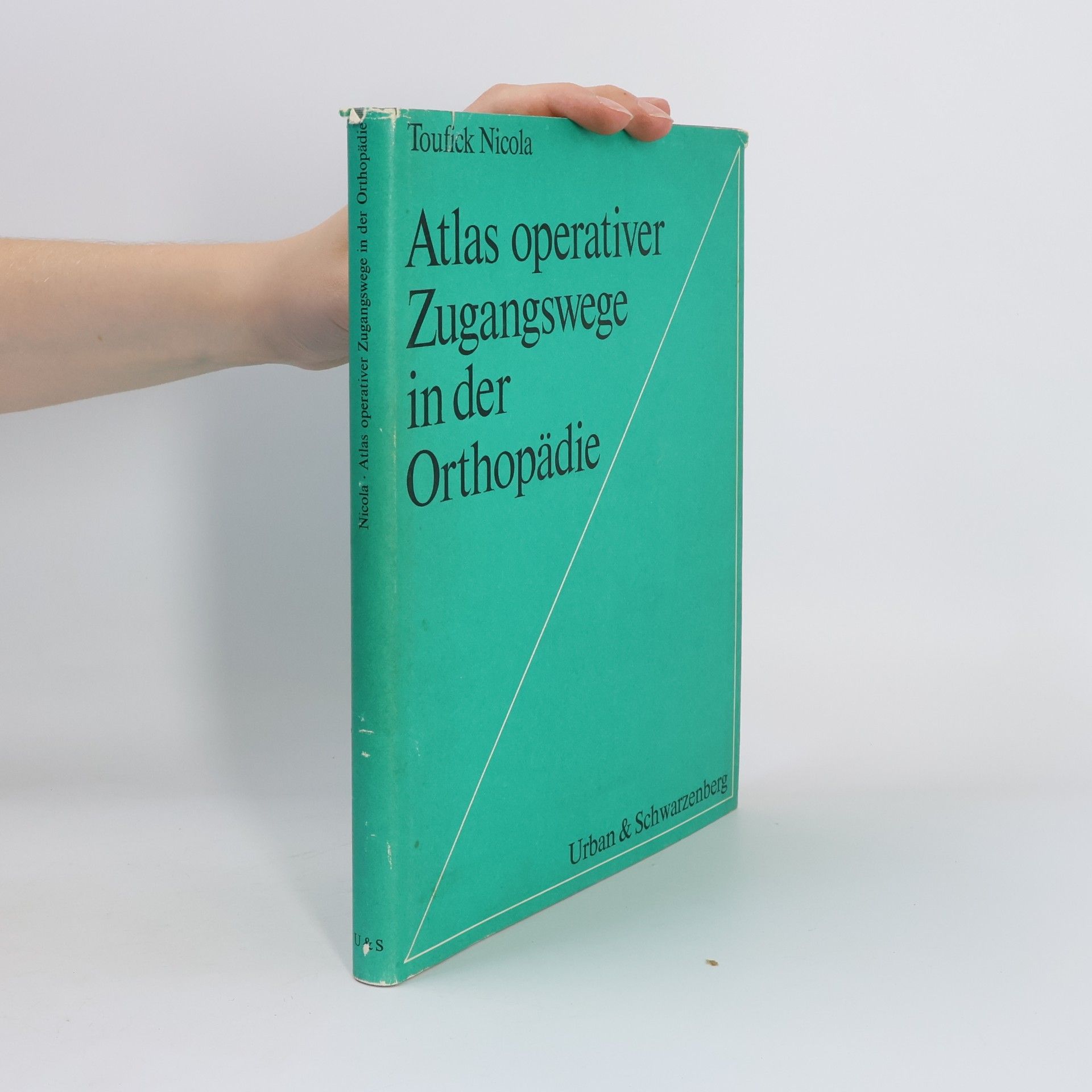 Toufick Nicola Atlas operativer Zugangswege in der Orthopädie