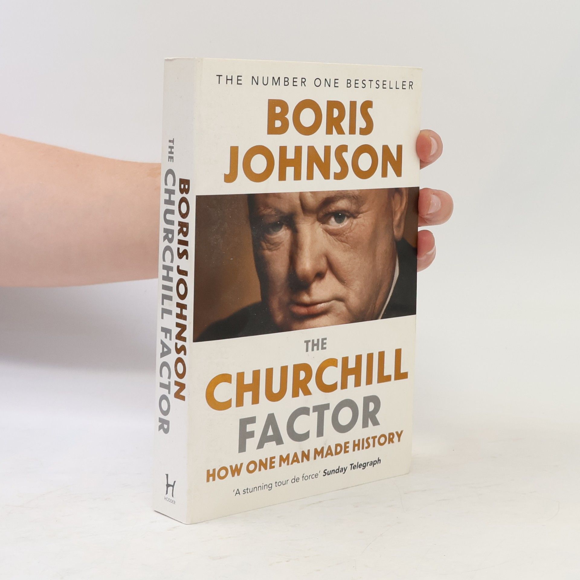 Boris Johnson The Churchill factor. How one man made history.